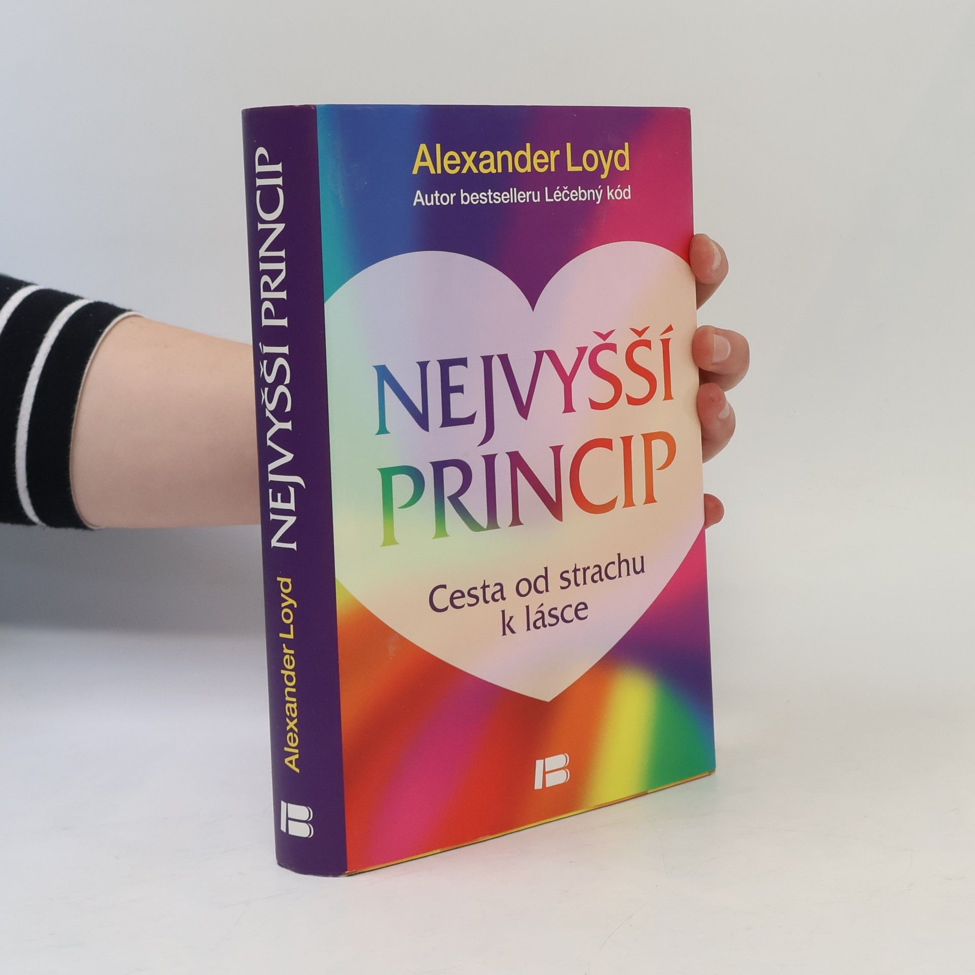 Alexander Loyd Nejvyšší princip. Cesta od strachu k lásce