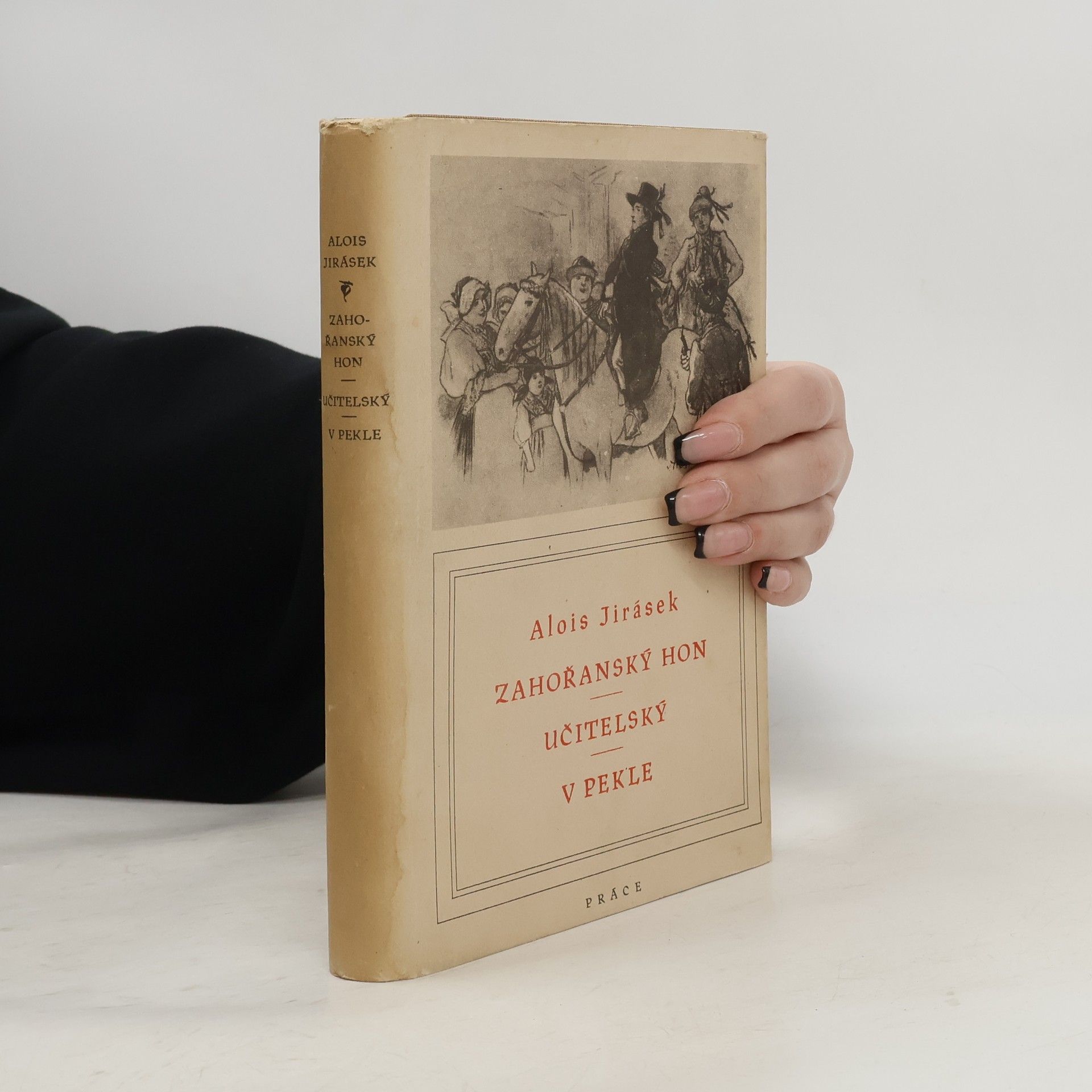 Alois Jirásek Zahořanský hon. Učitelský. V pekle