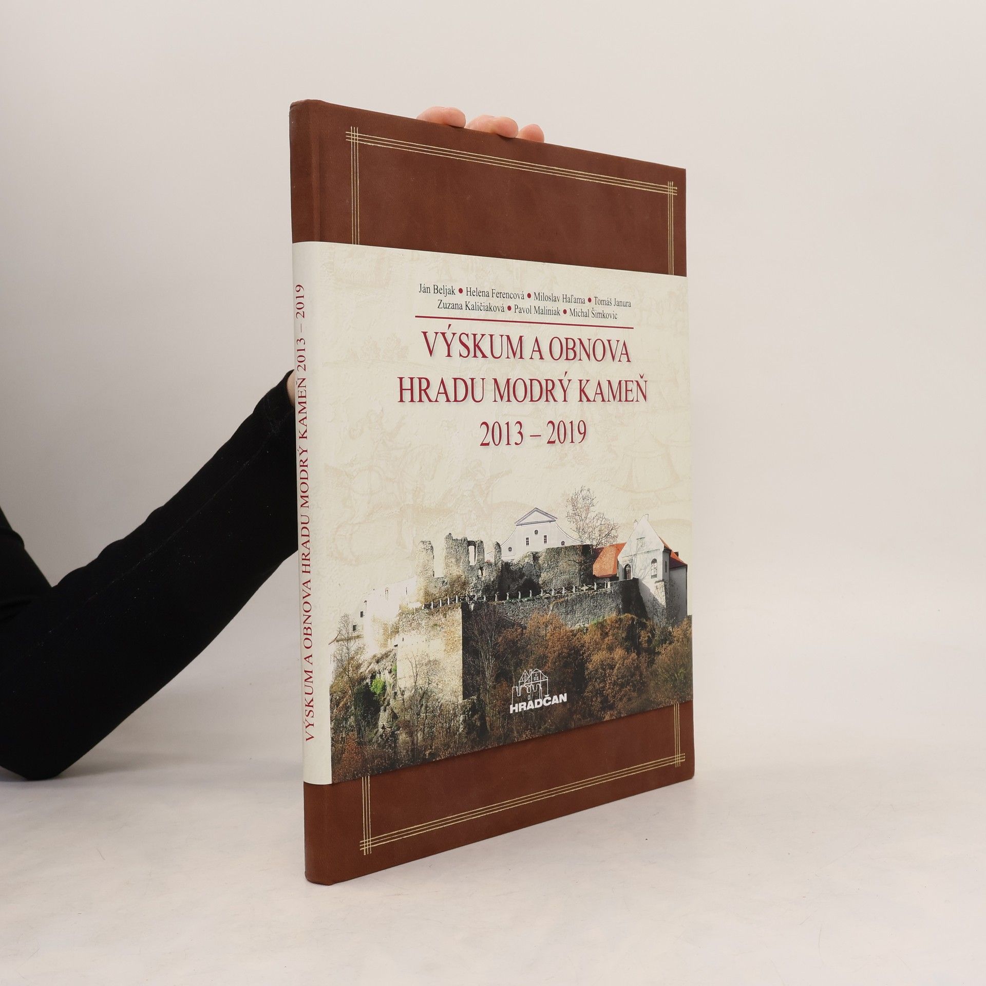 Autorenkollektiv Výskum a obnova Hradu Modrý Kameň 2013 - 2019