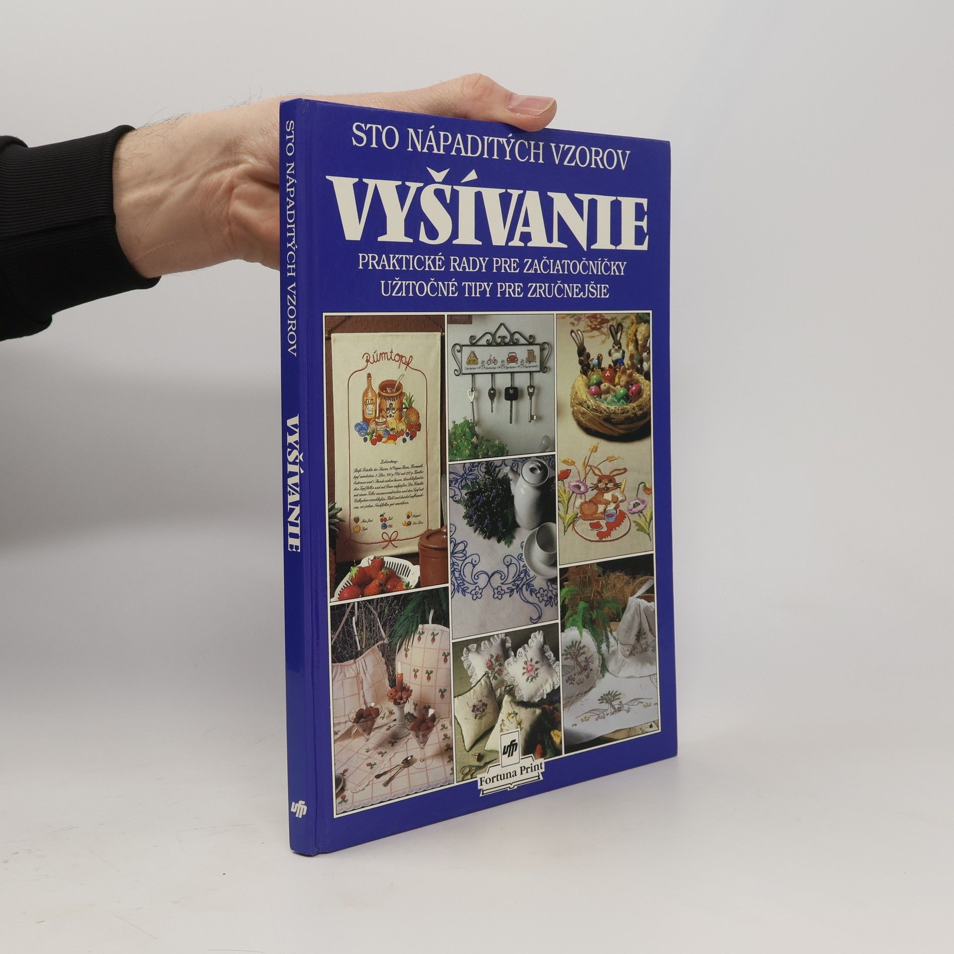 Nataša Držíková Vyšívanie: praktické rady pre začiatočníčky, užitočné tipy pre zručnejšie