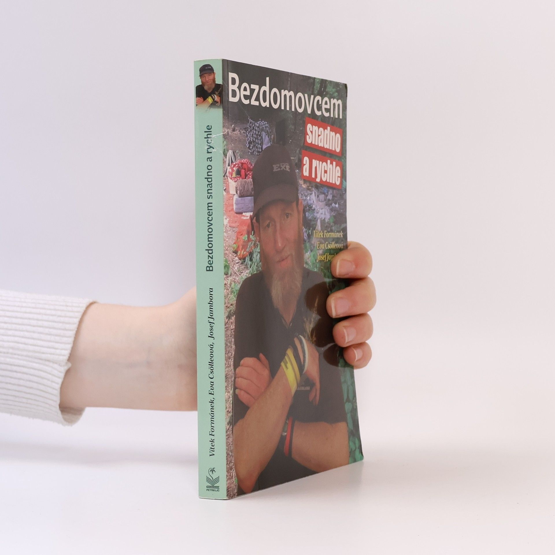 Vítek Formánek Bezdomovcem snadno a rychle