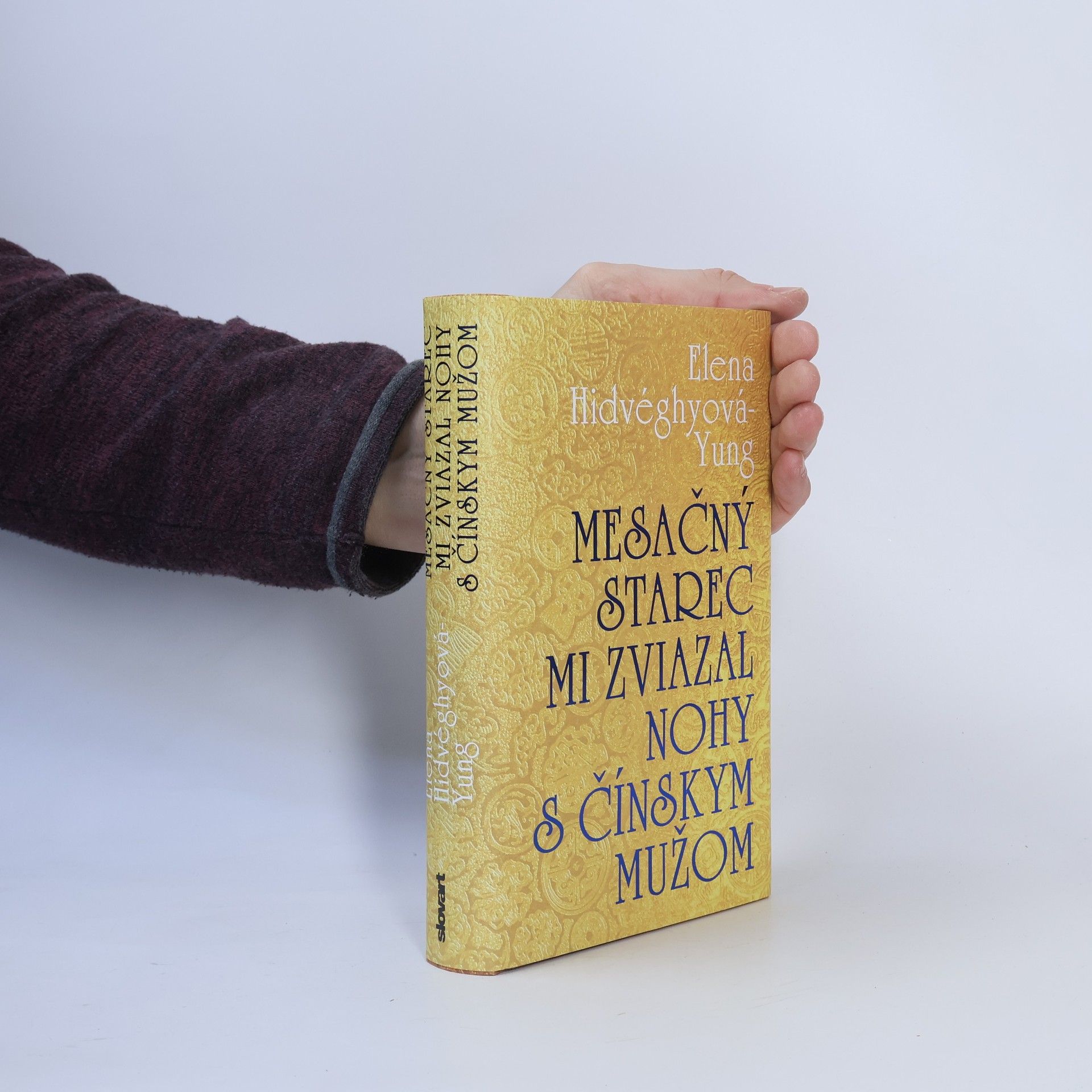 Elena Hidvéghyová Yung Mesačný starec mi zviazal nohy s čínskym mužom