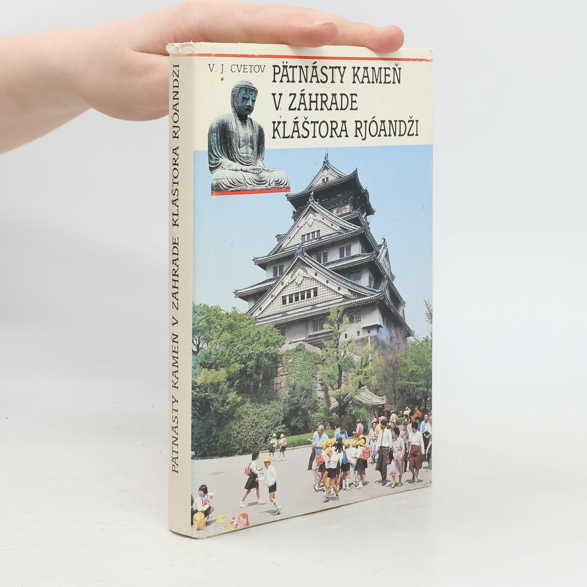 Vladimir Jakovlevič Cvetov Pätnásty kameň v záhrade kláštora Rjóandži