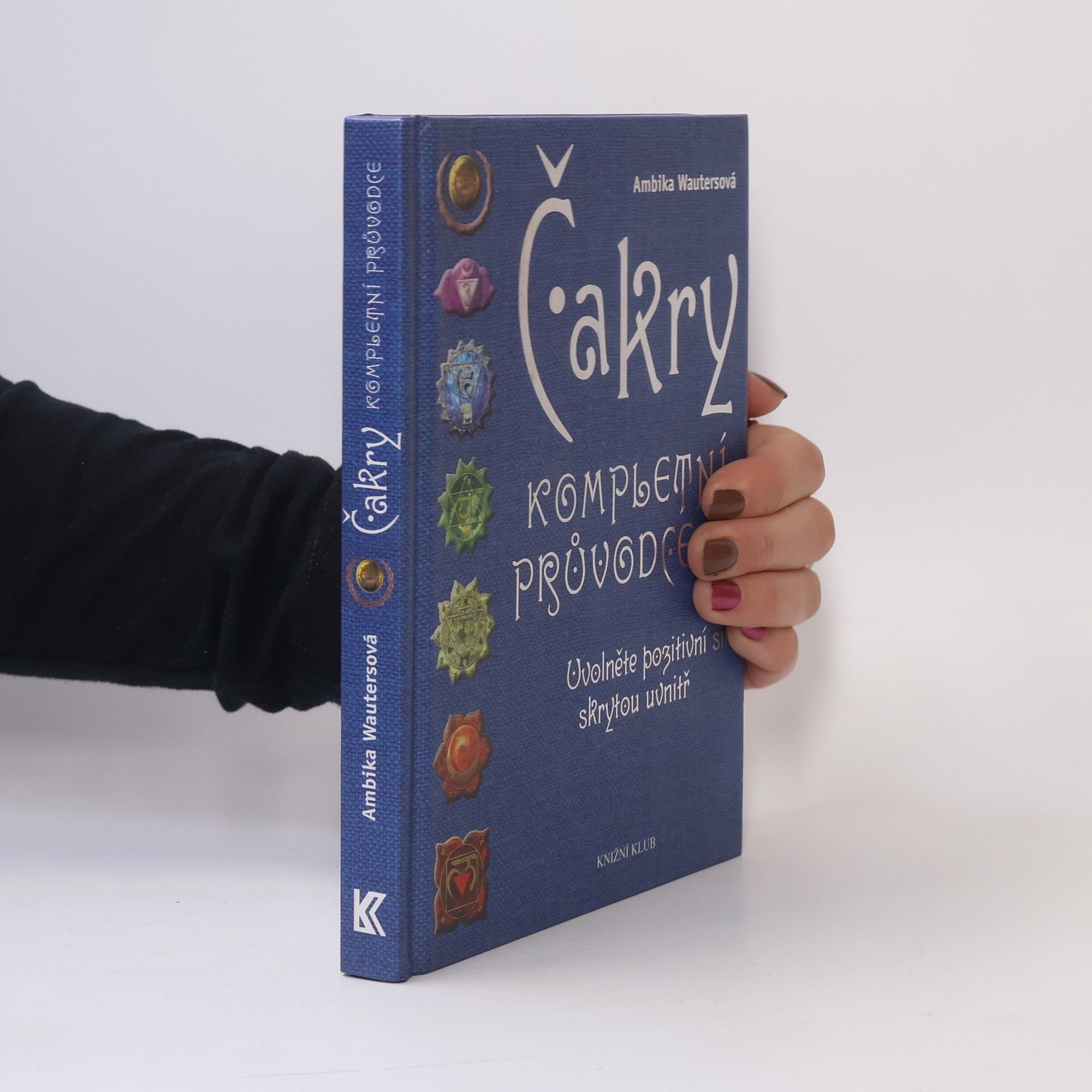 Ambika Wauters Čakry. Kompletní průvodce