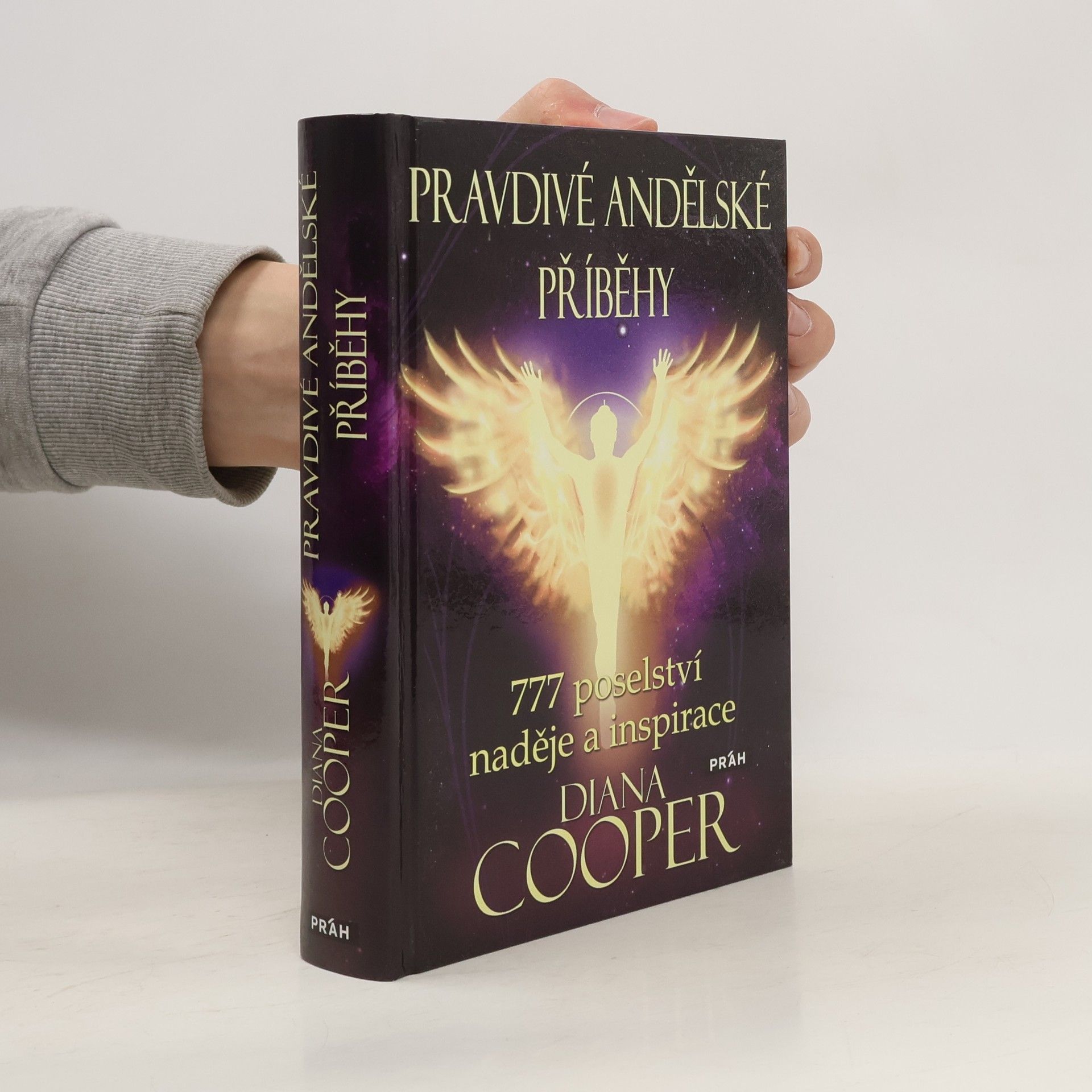 Diana Cooper Pravdivé andělské příběhy. 777 poselství naděje a inspirace