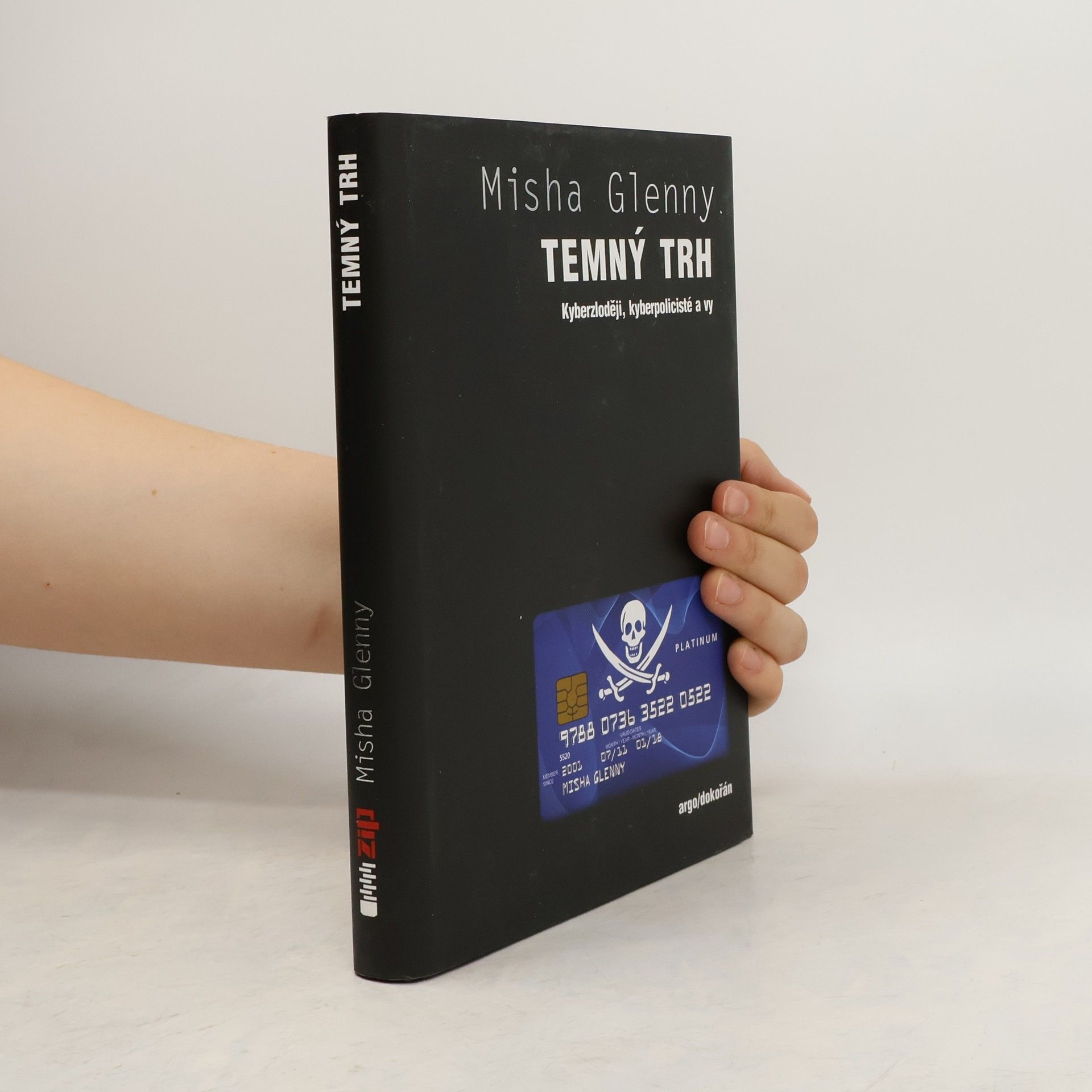 Misha Glenny Temný trh : kyberzloději, kyberpolicisté a vy