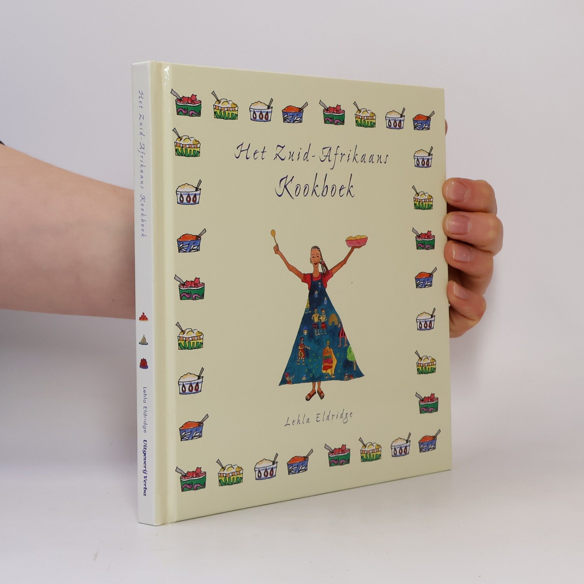 Lehla Eldridge Het Zuid-Afrikaans kookboek / druk 1