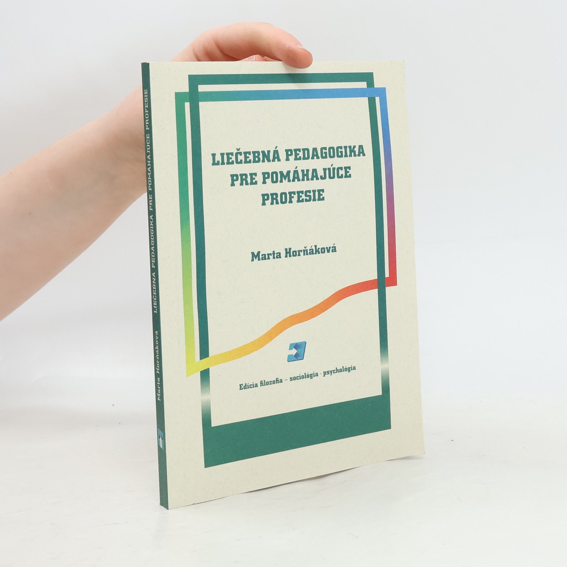 Marta Horňáková Liečebná pedagogika pre pomáhajúce profesie