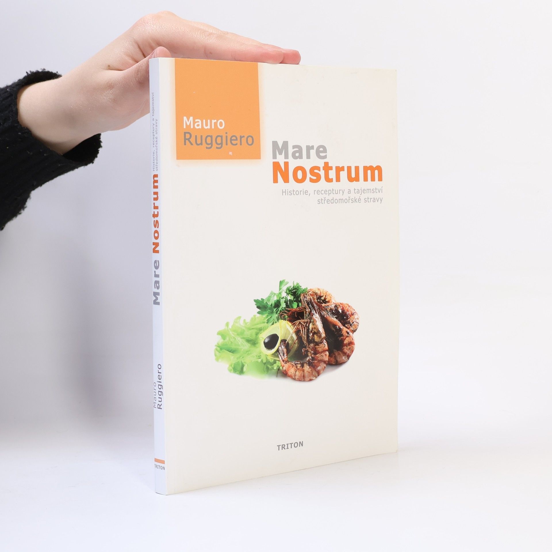 Mauro Ruggiero Mare nostrum: Historie, receptury a tajemství středomořské stravy