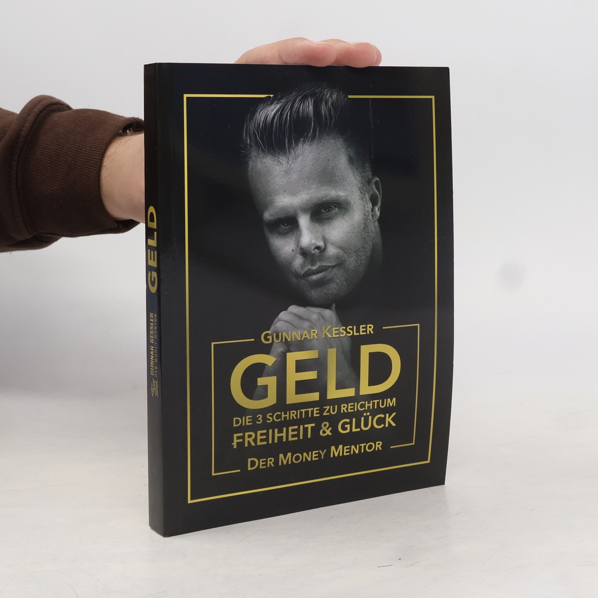 Geld. Die 3 Schritte zu reichtum Freiheit & Glück