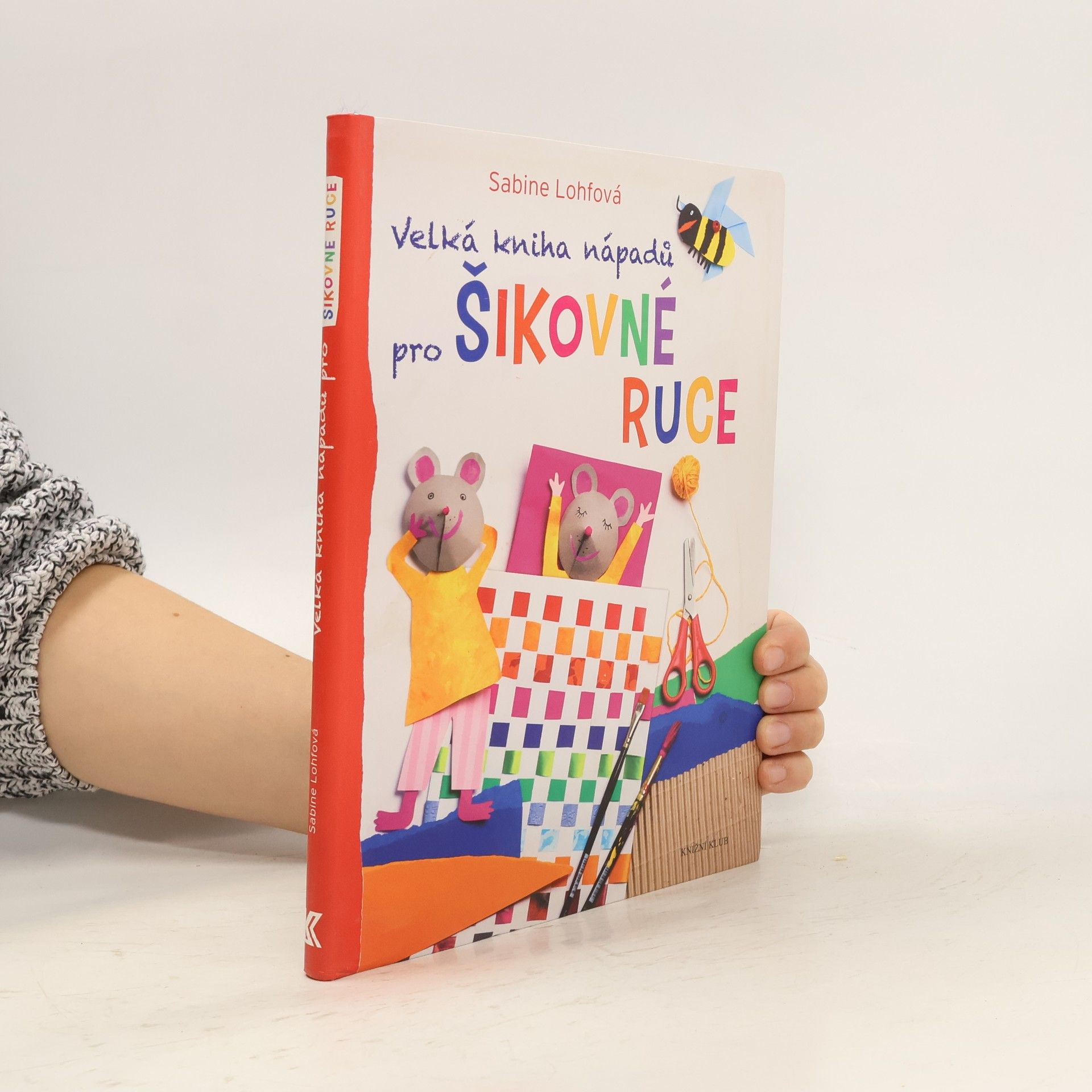 Anna Svobodová Velká kniha nápadů pro šikovné ruce