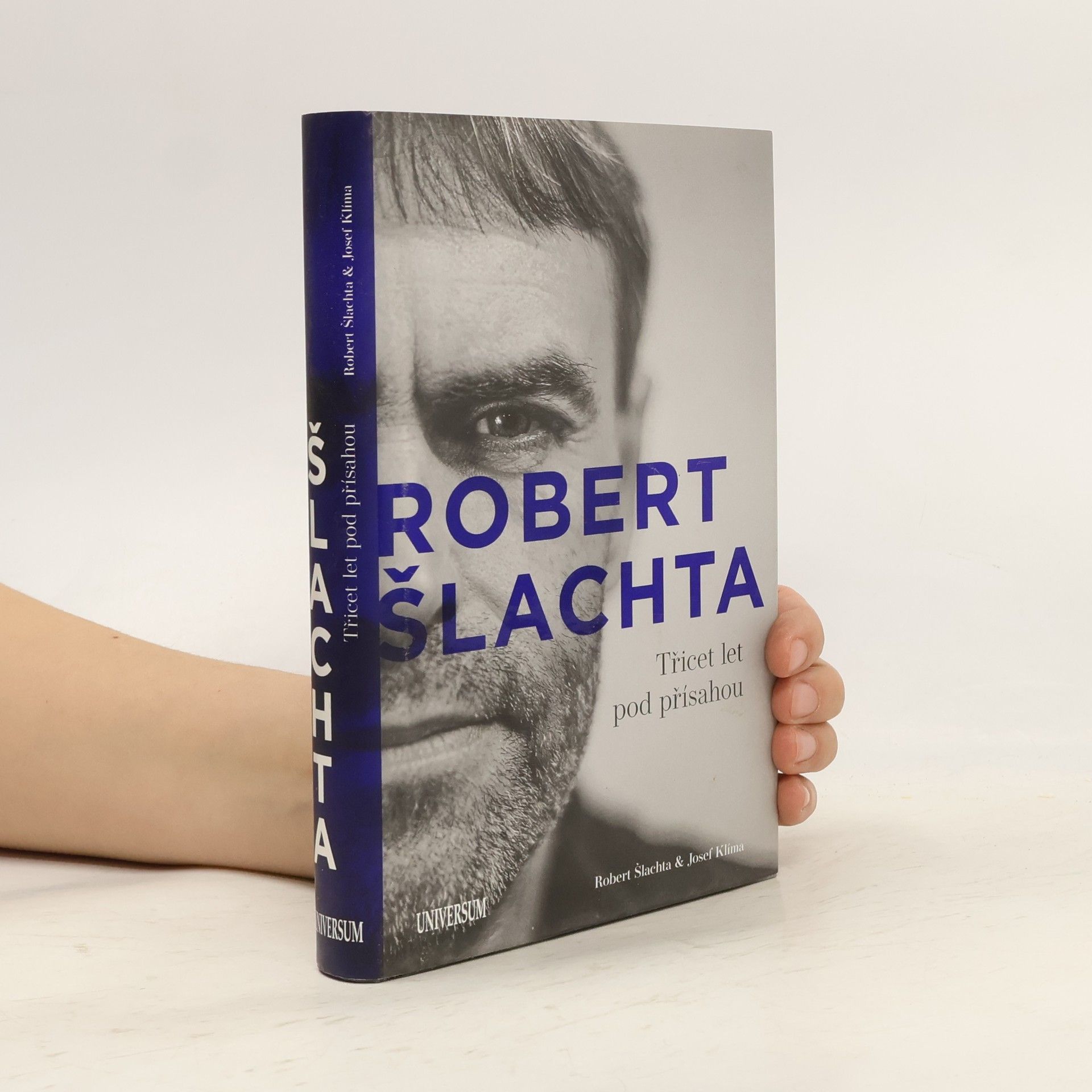 Josef Klíma Robert Šlachta. Třicet let pod přísahou