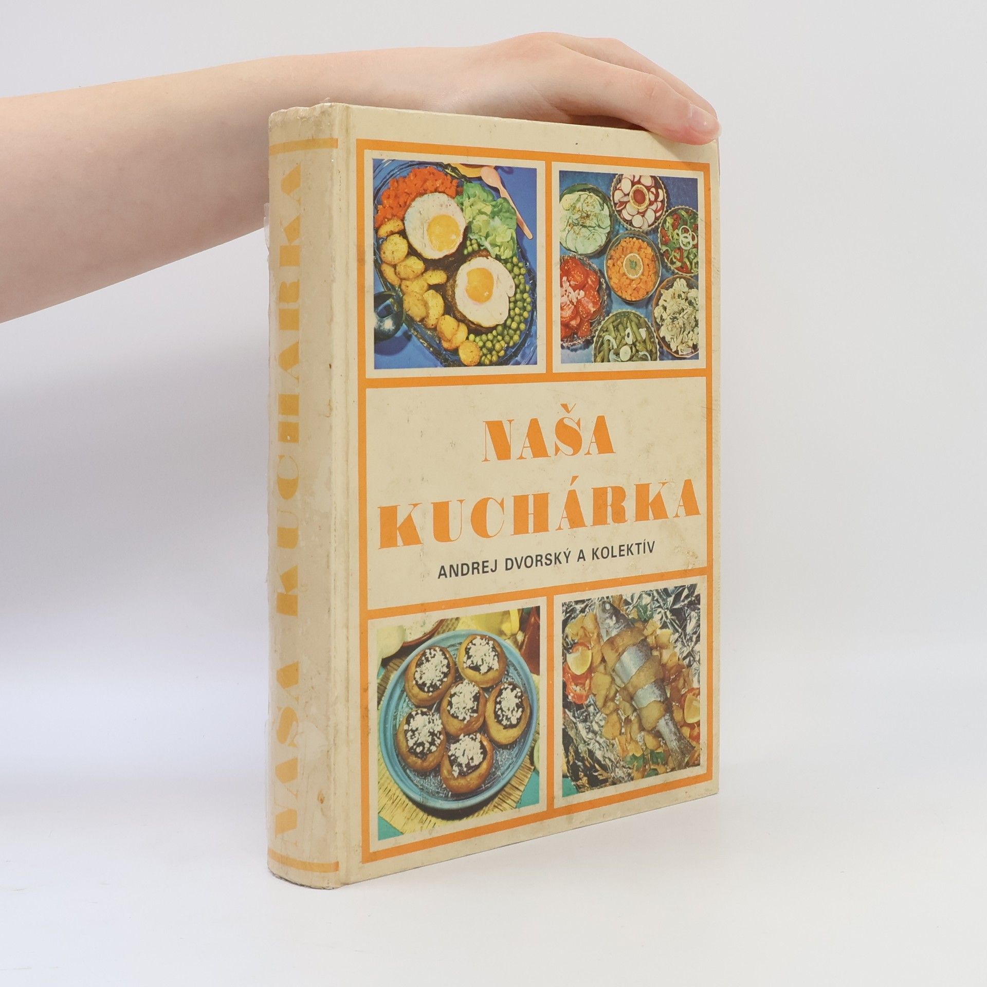 Andrej Dvorský Naša kuchárka pre zdravých a chorých