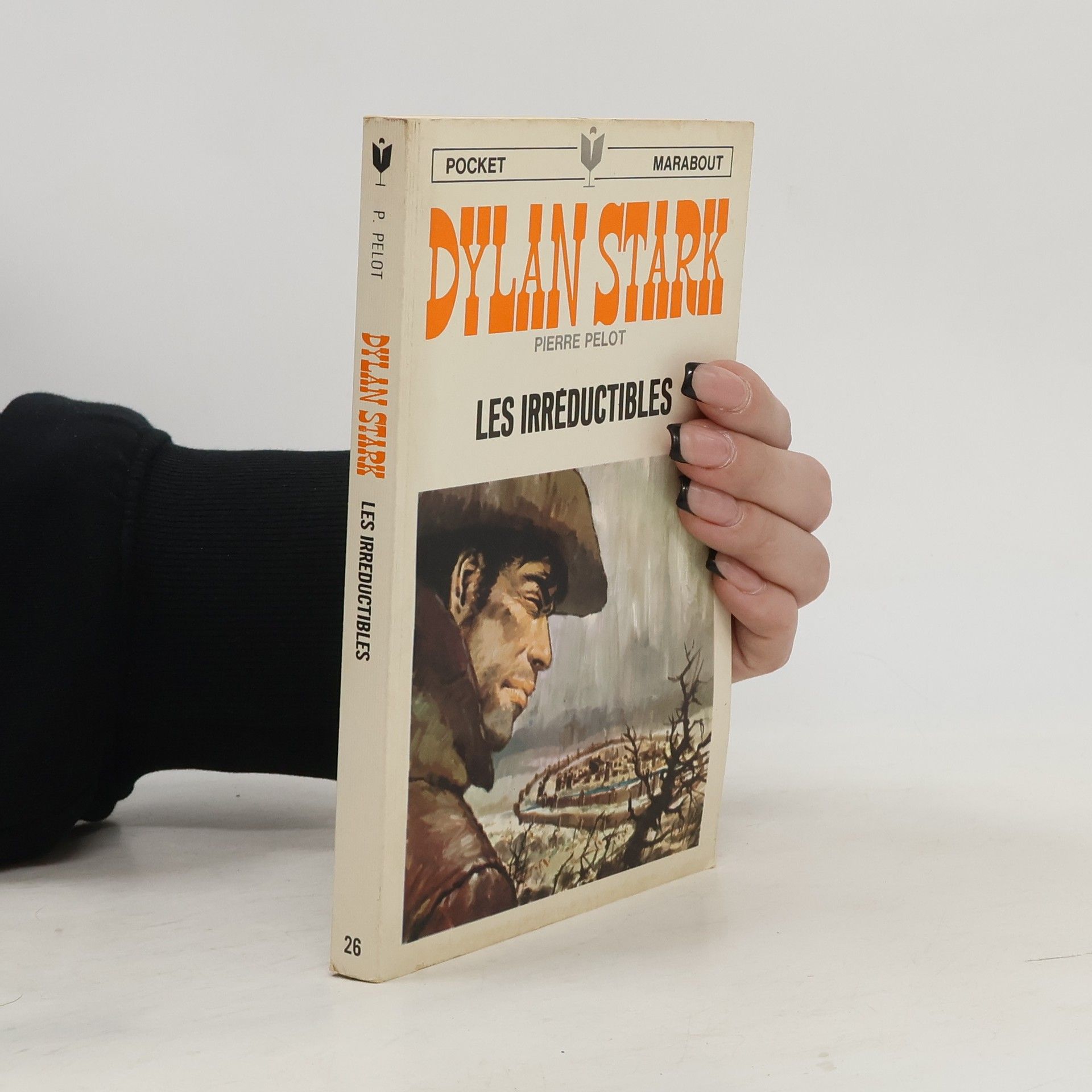 Pierre Pelot Dylan Stark - Les irréductibles