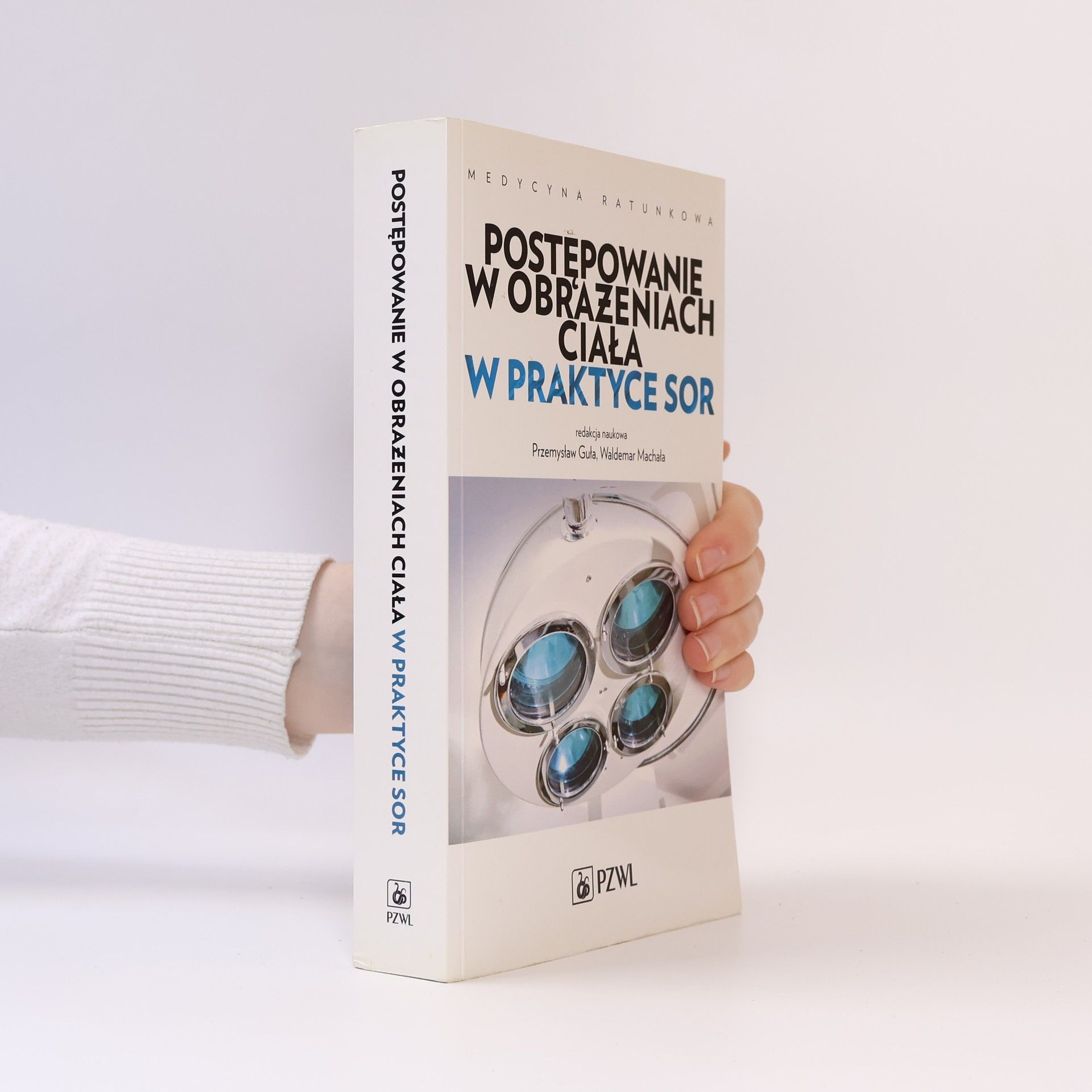 Przemysław Guła Postępowanie w obrażeniach ciała w praktyce SOR