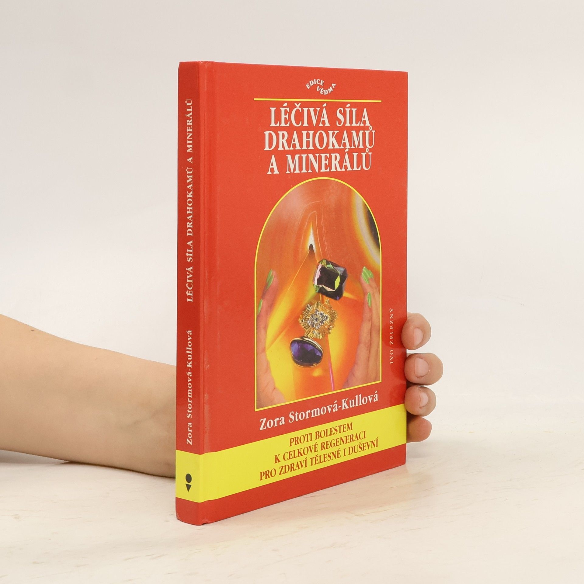 Zora Storm-Kull Léčivá síla drahokamů a minerálů