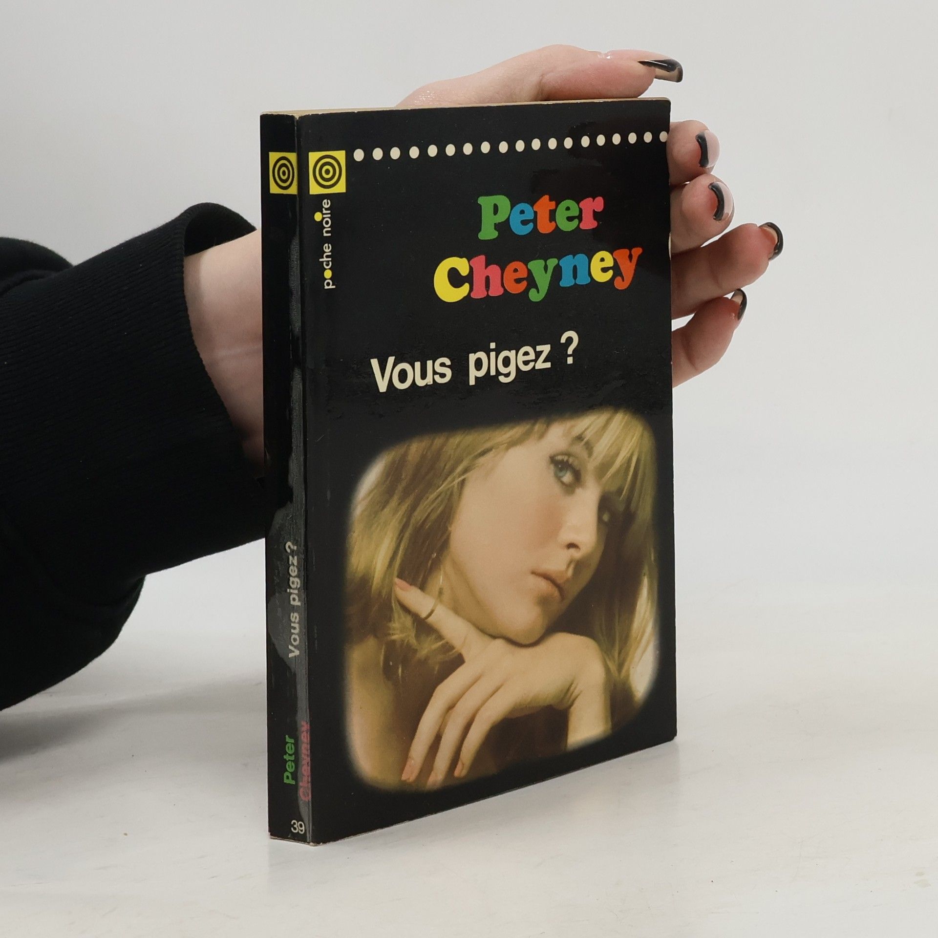 Peter Cheyney Vous pigez?