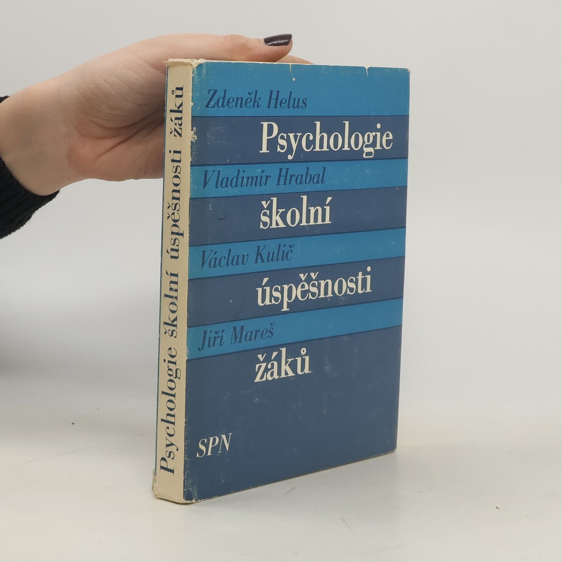 Zdeněk Helus Psychologie školní úspěšnosti žáků