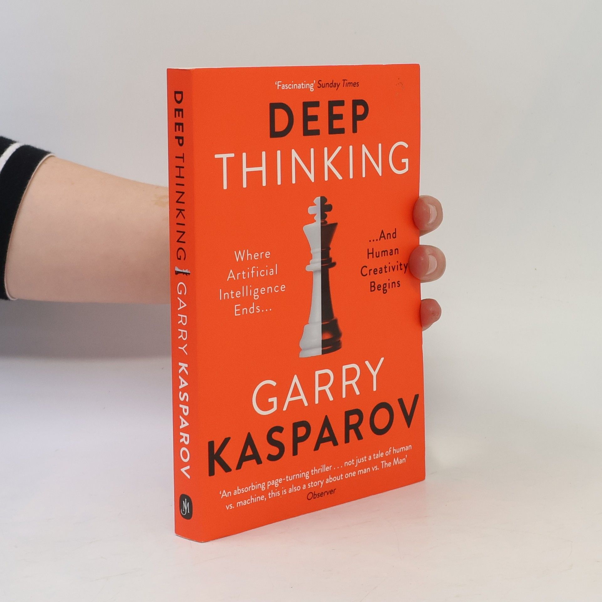 Garri Kasparov Deep thinking : where machine intelligence ends and human creativity begins