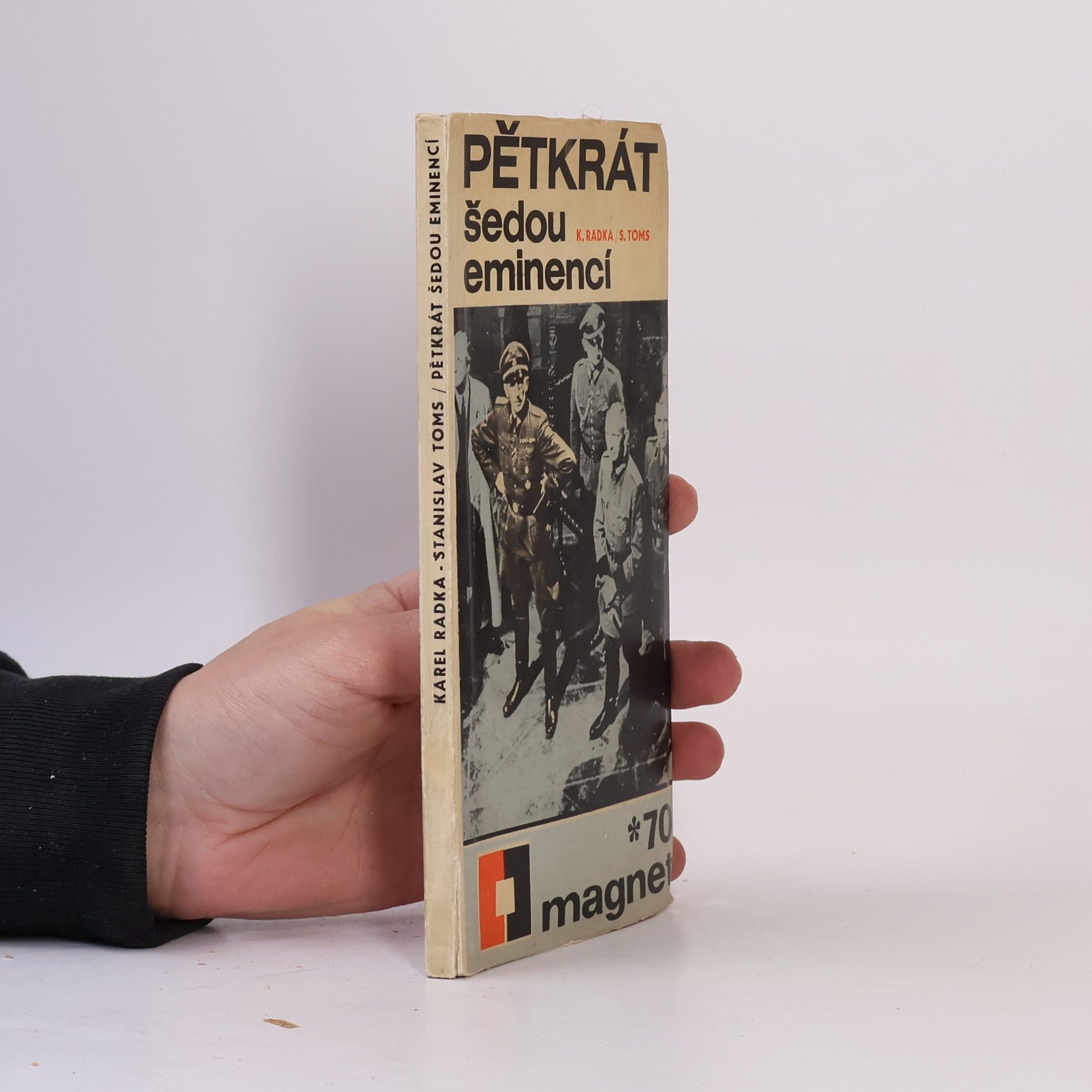 Karel Radka Pětkrát šedou eminencí