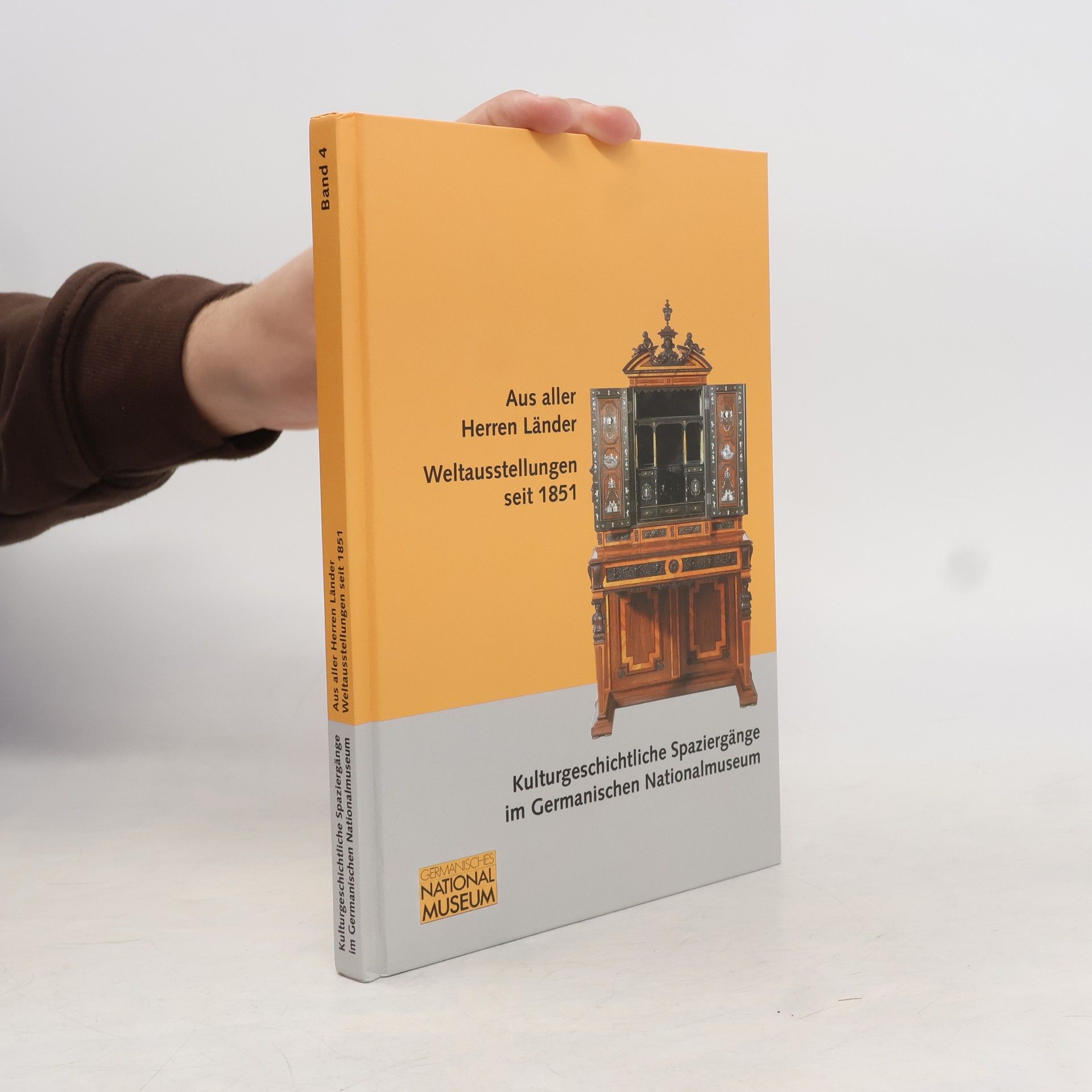 Petra Krutisch Kulturgeschichtliche Spaziergänge im Germanischen Nationalmuseum - 4: Aus aller Herren Länder