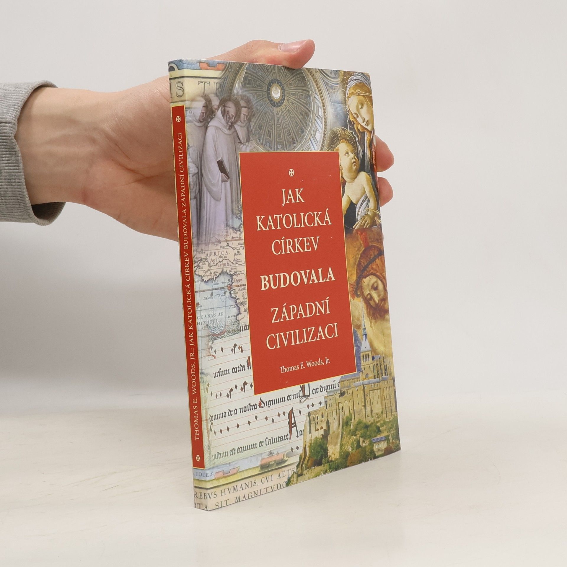 Thomas E. Woods Jak katolická církev budovala západní civilizaci