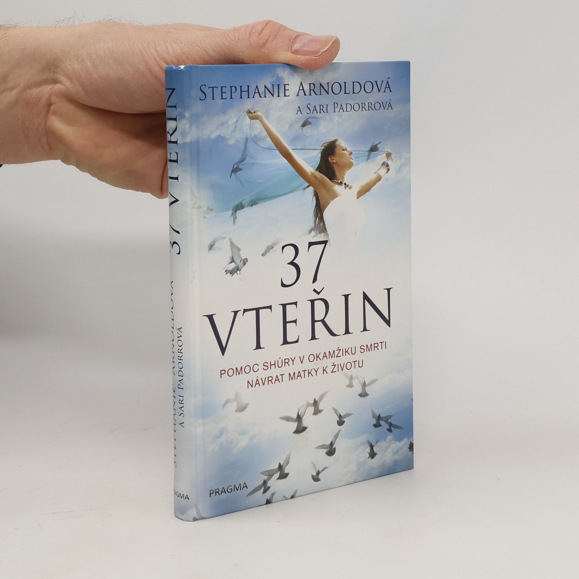 Sari Padorr 37 vteřin: Pomoc shůry v okamžiku smrti: Návrat matky k životu