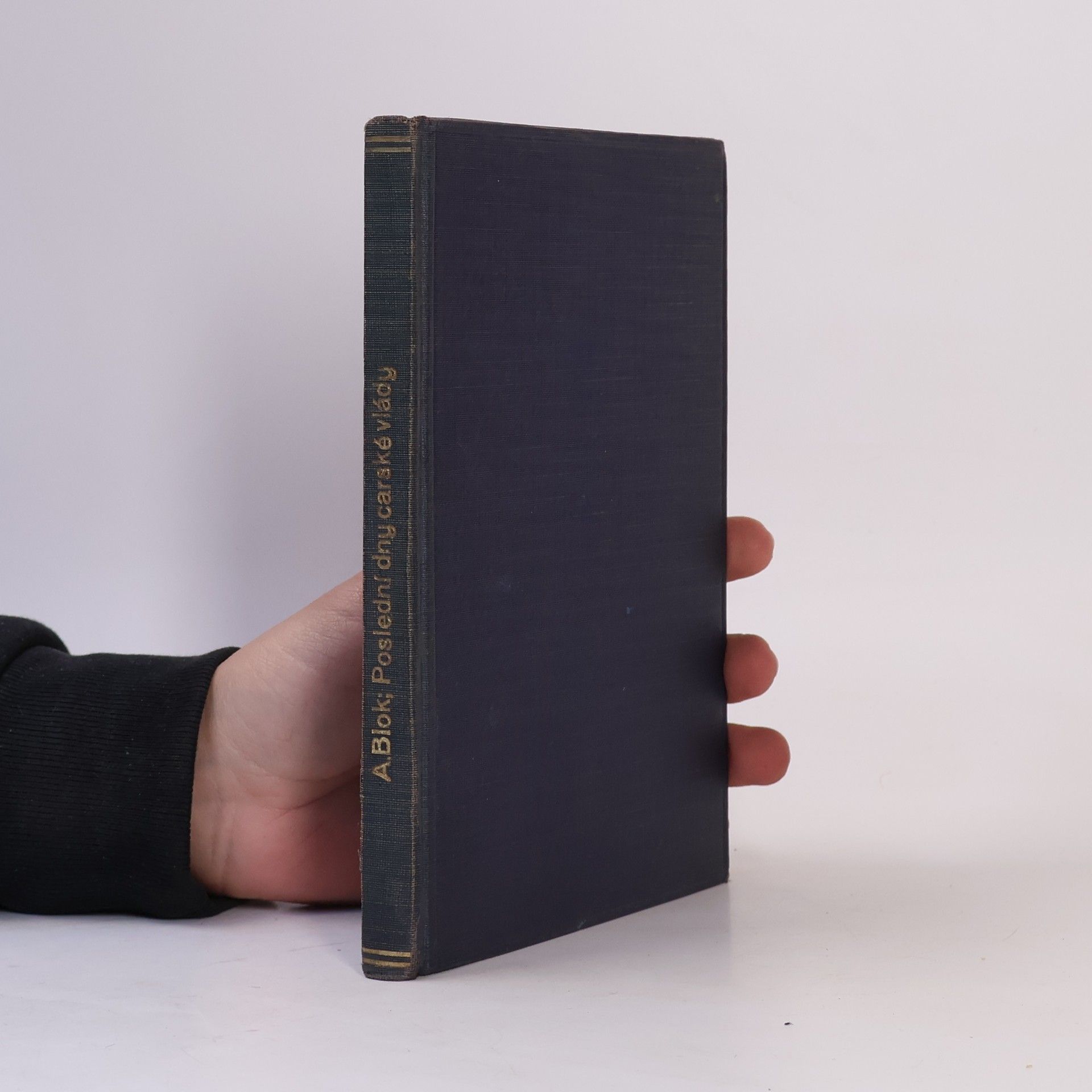 Alexandr Alexandrovič Blok Poslední dny carské vlády