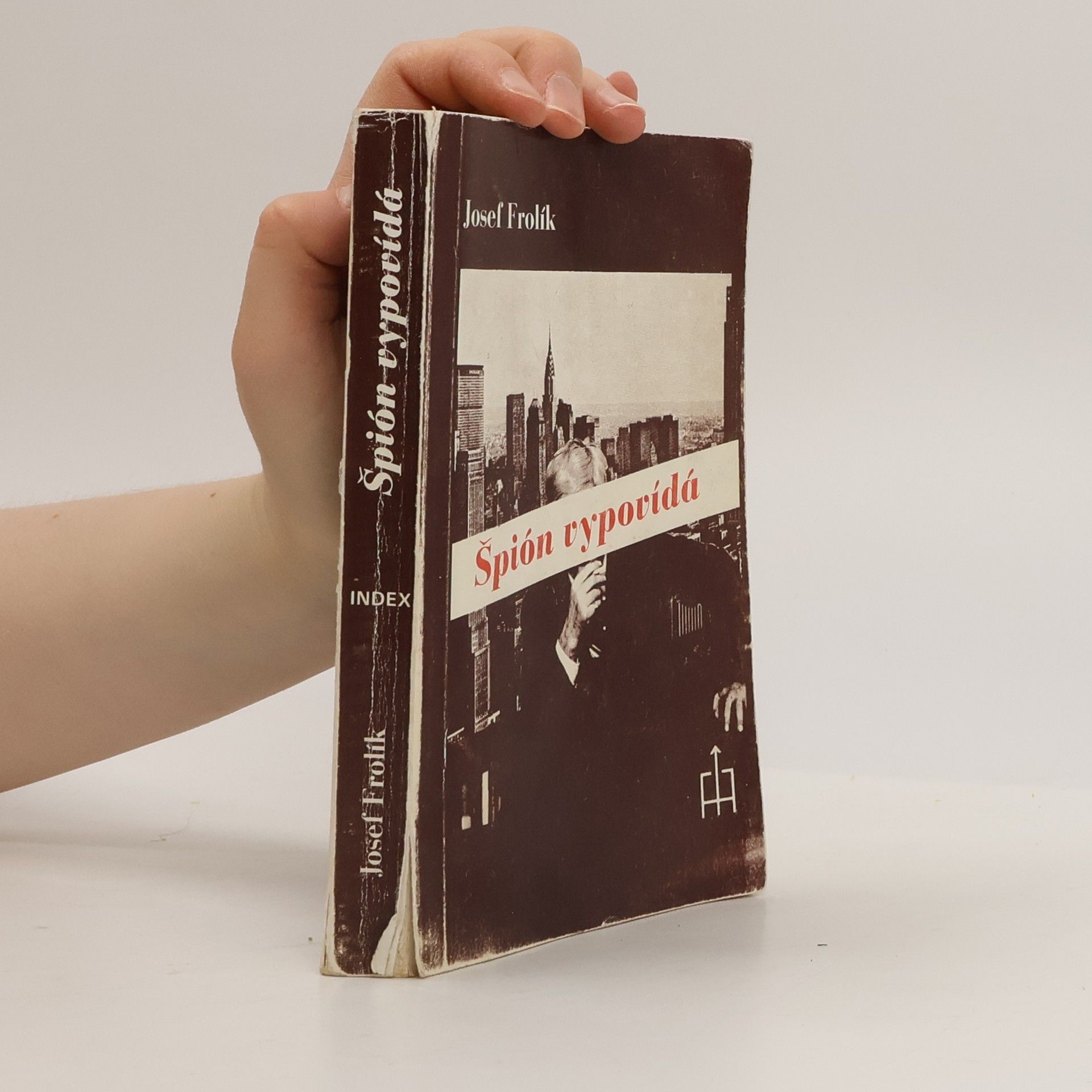 Josef Frolík Špión vypovídá