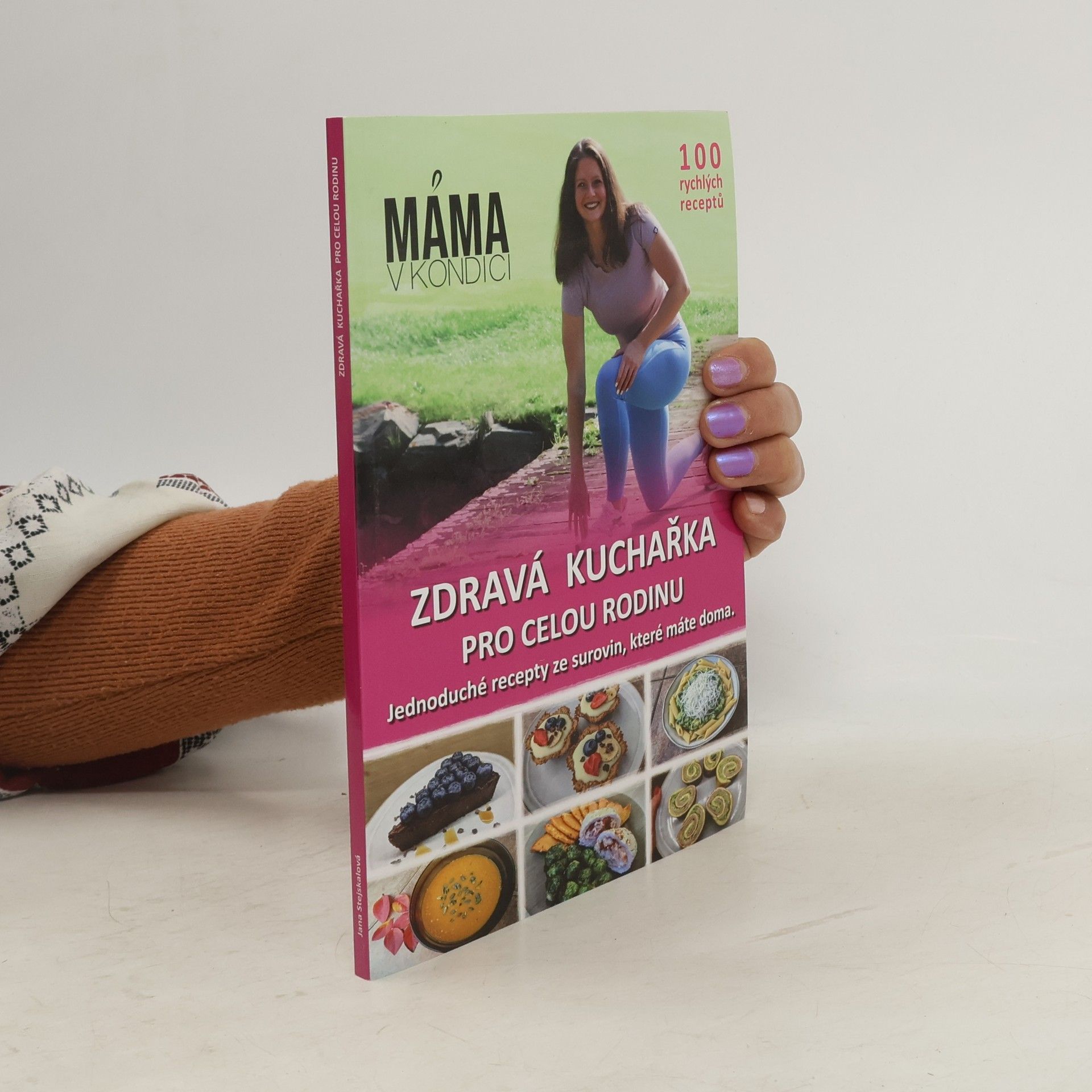 Jana Stejskalová Zdravá kuchařka pro celou rodinu