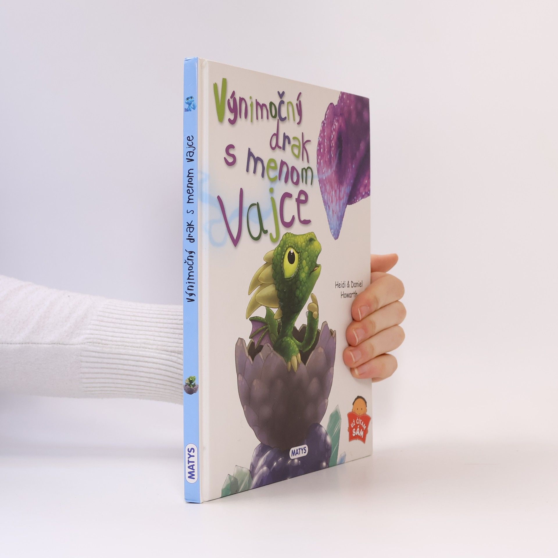 Heidi Howarth Výnimočný drak menom Vajce