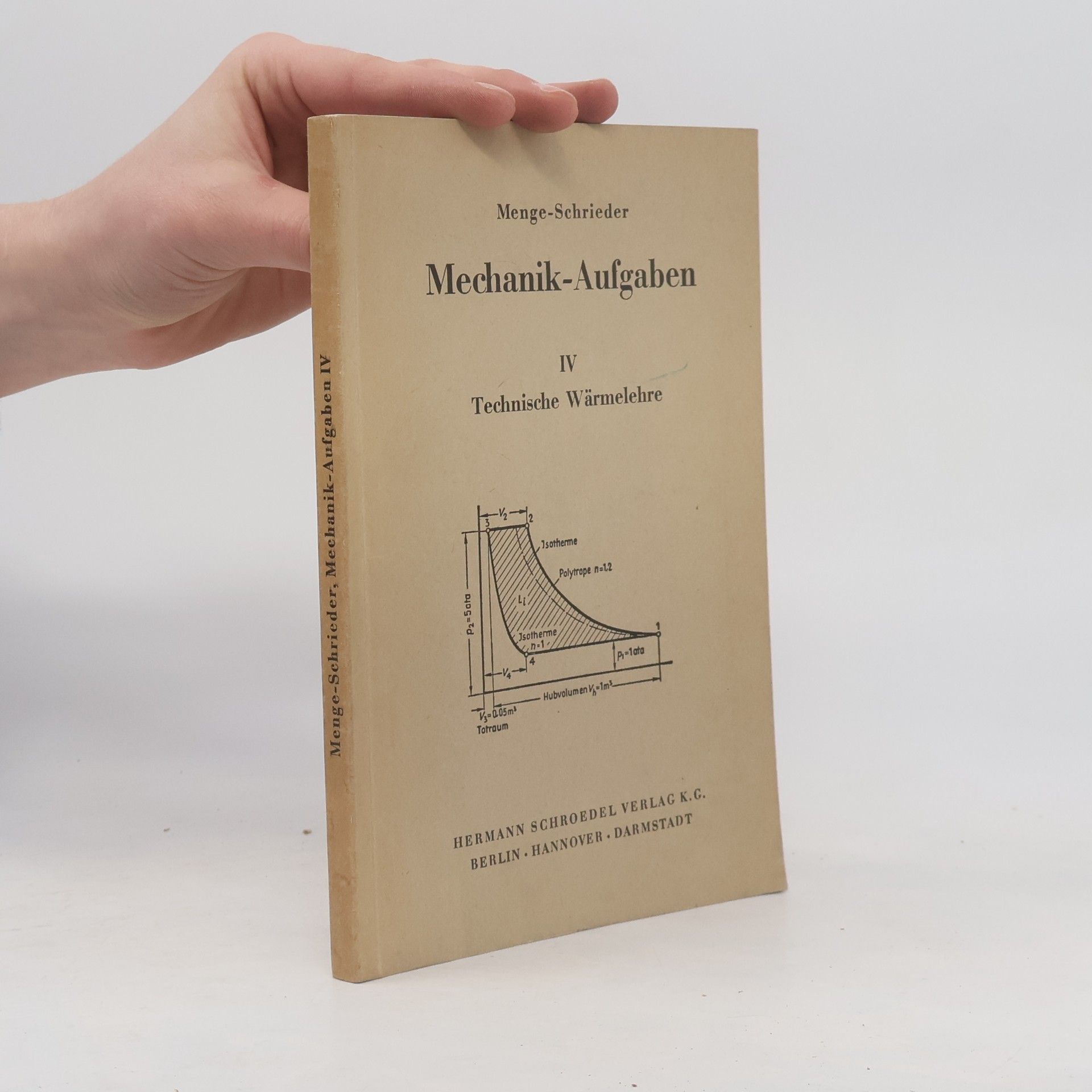 Erich Menge Mechanik-Aufgaben IV. Technische Wärmelehre