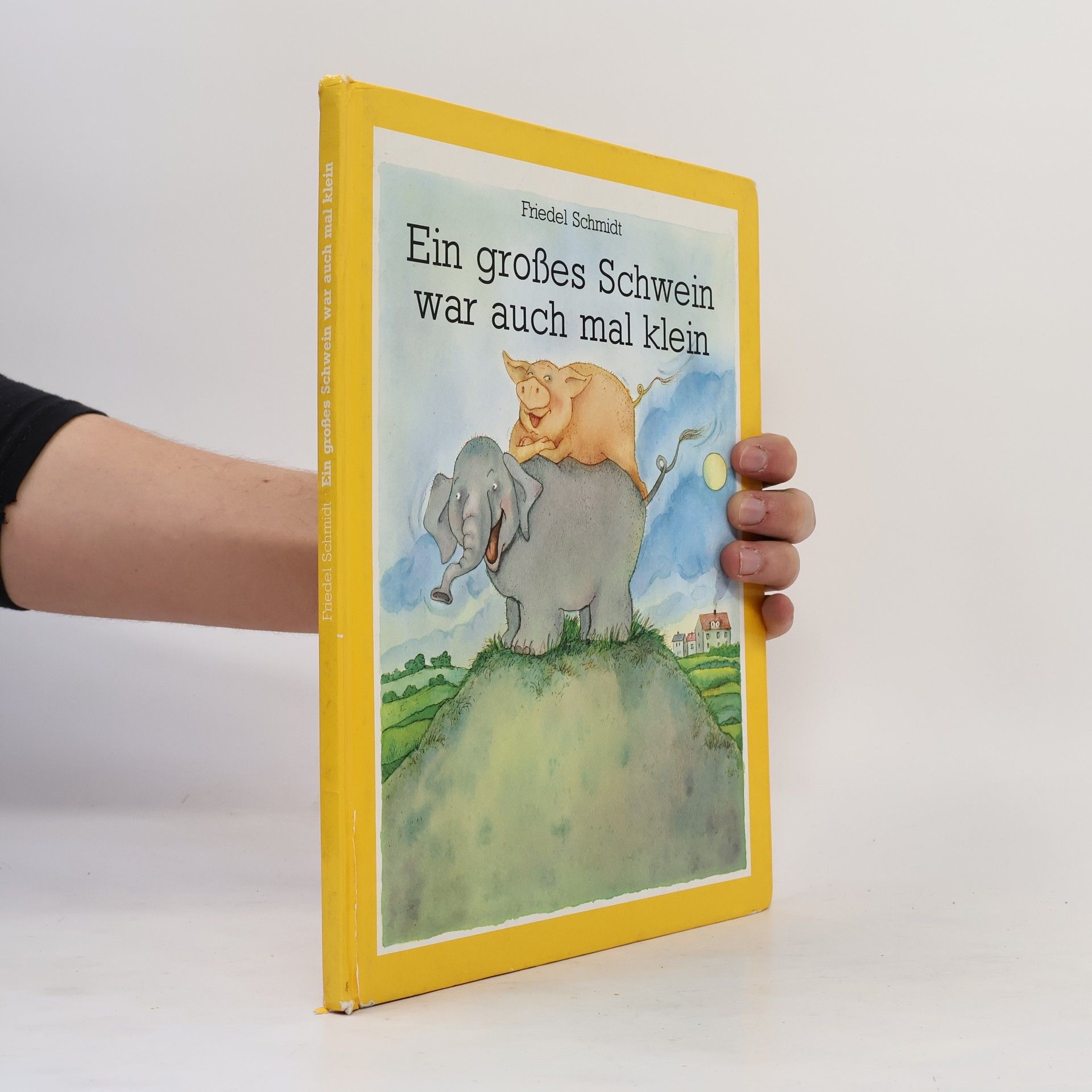 Friedel Schmidt Ein großes Schwein war auch mal klein