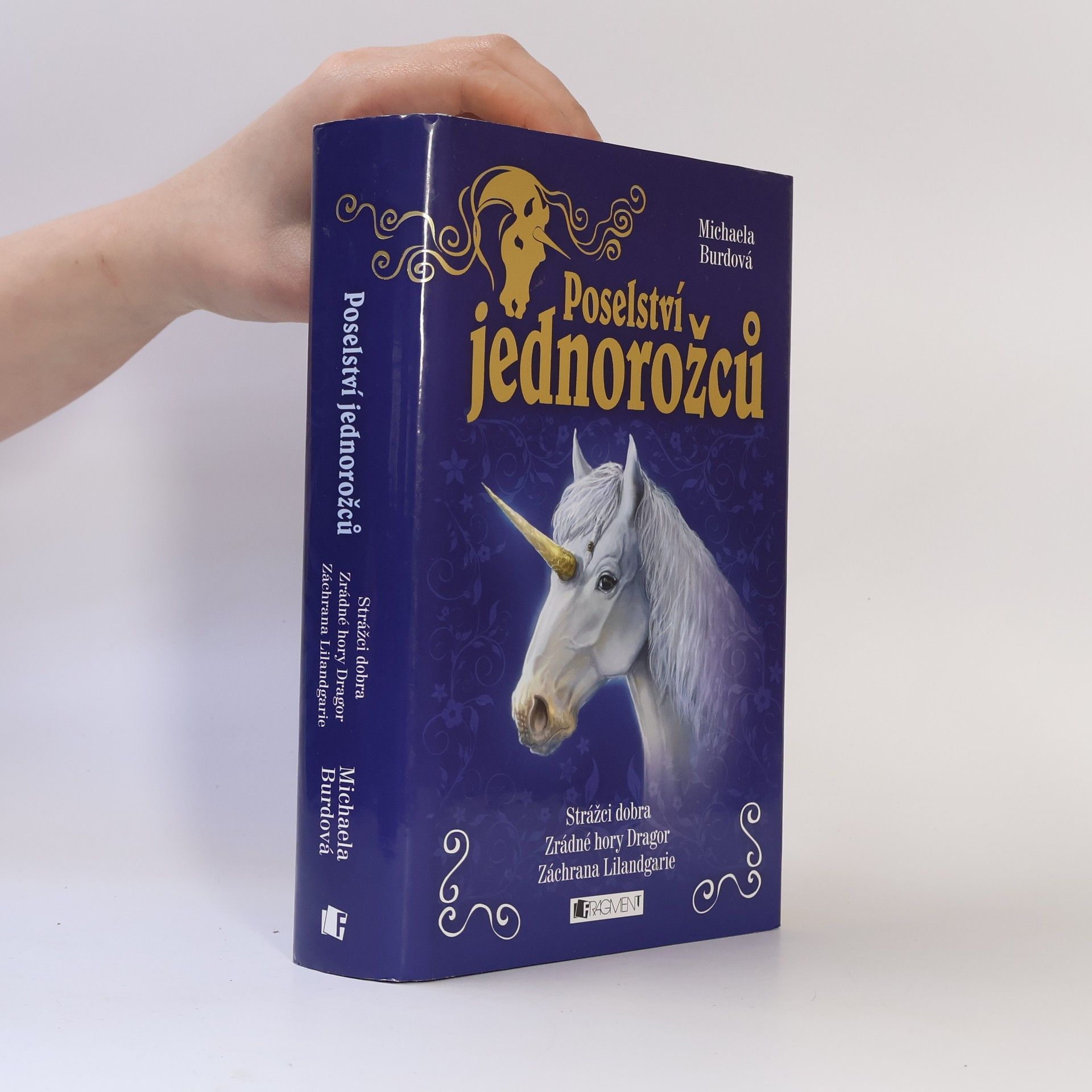 Poselství jednorožců. Strážci dobra. Zrádné hory Dragor. Záchrana Lilandgarie. 1. - 3. díl