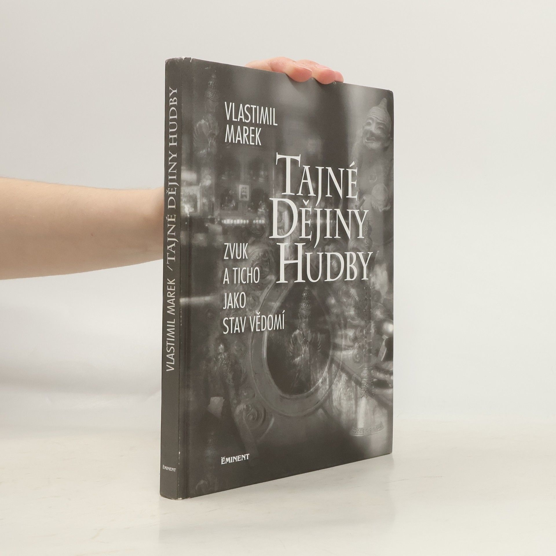 Vlastimil Marek Tajné dějiny hudby. Zvuk a ticho jako stav vědomí