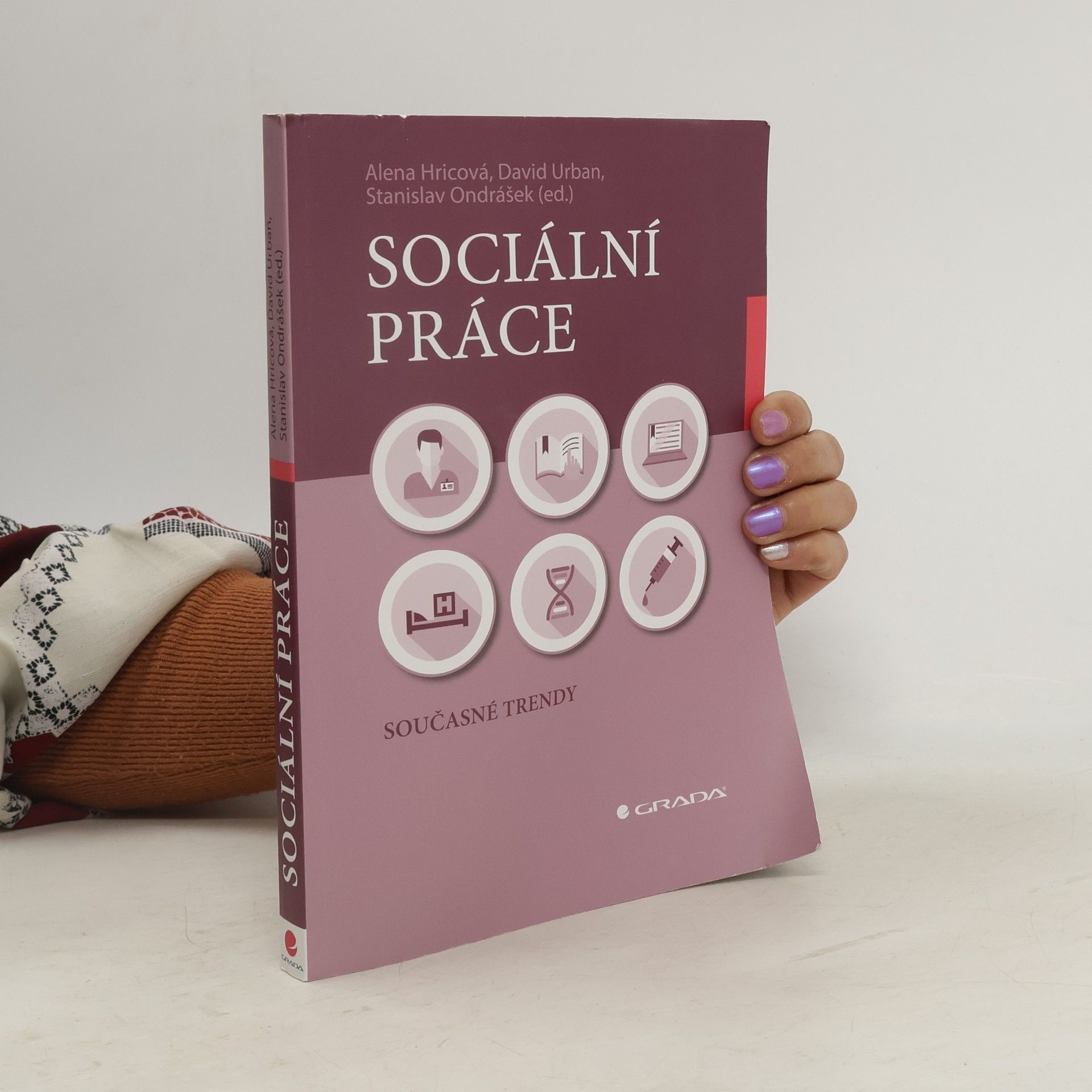 Alena Kajanová Sociální práce - Současné trendy