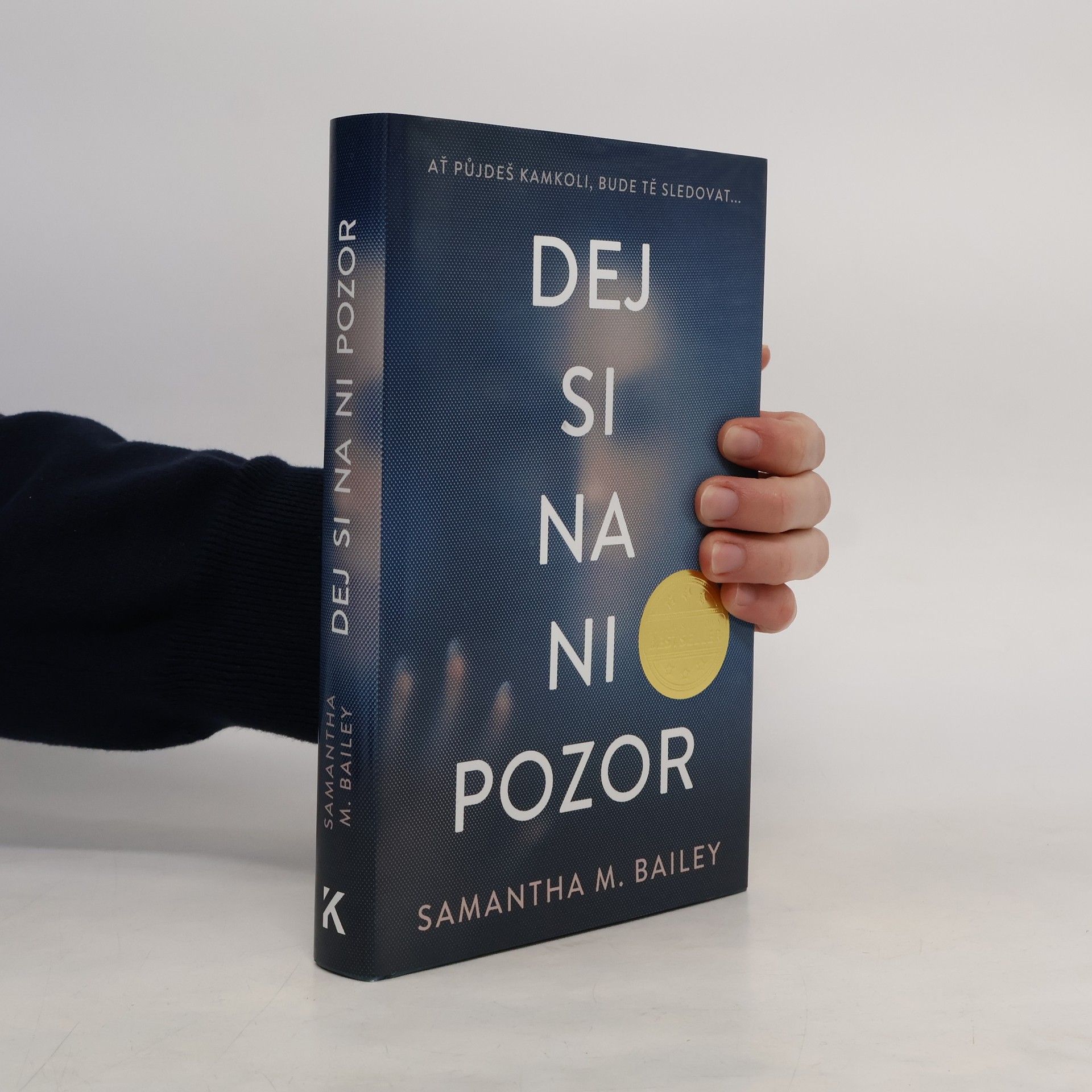 Samantha M. Bailey Dej si na ni pozor