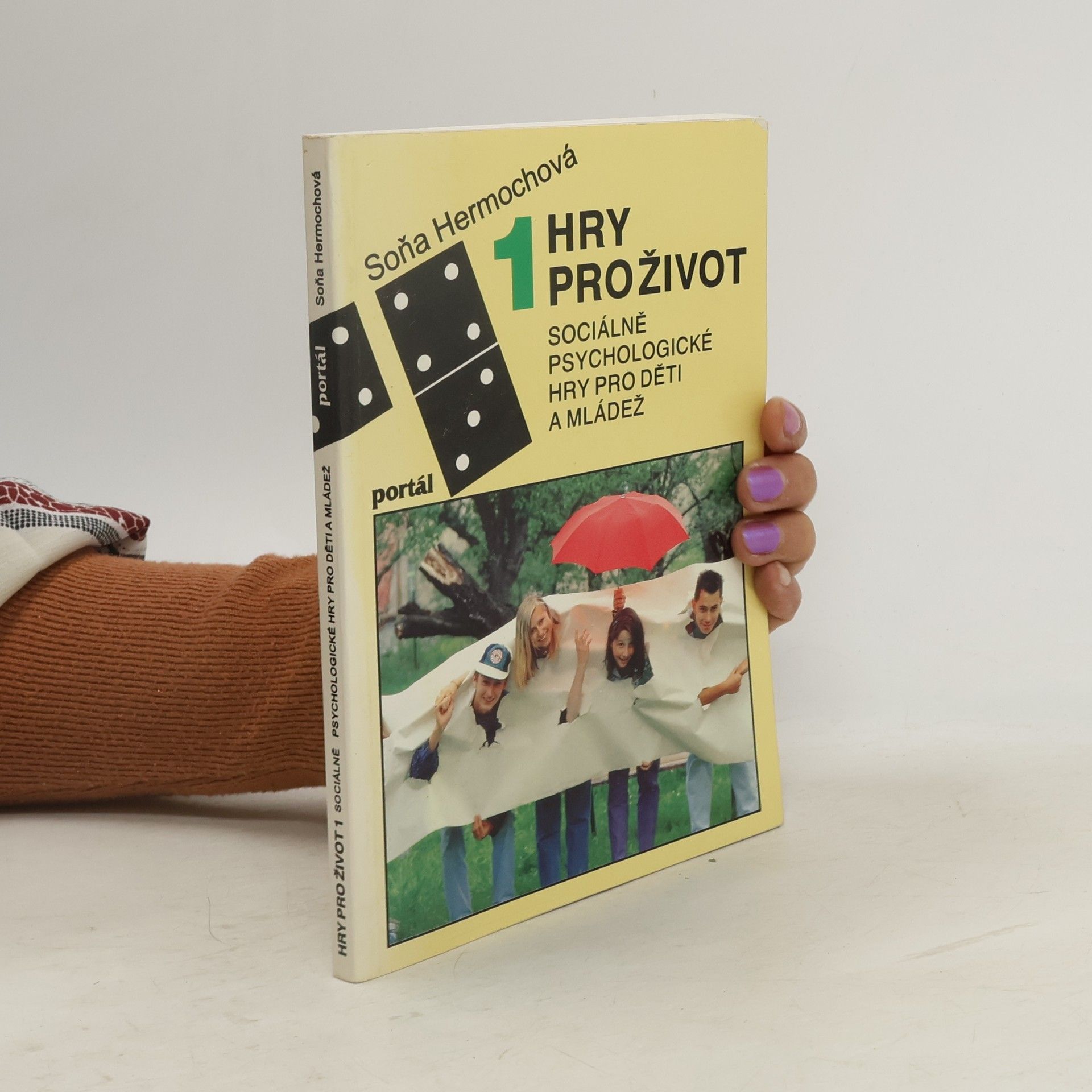 Hry pro život. Sociálně psychologické hry pro děti a mládež. 1