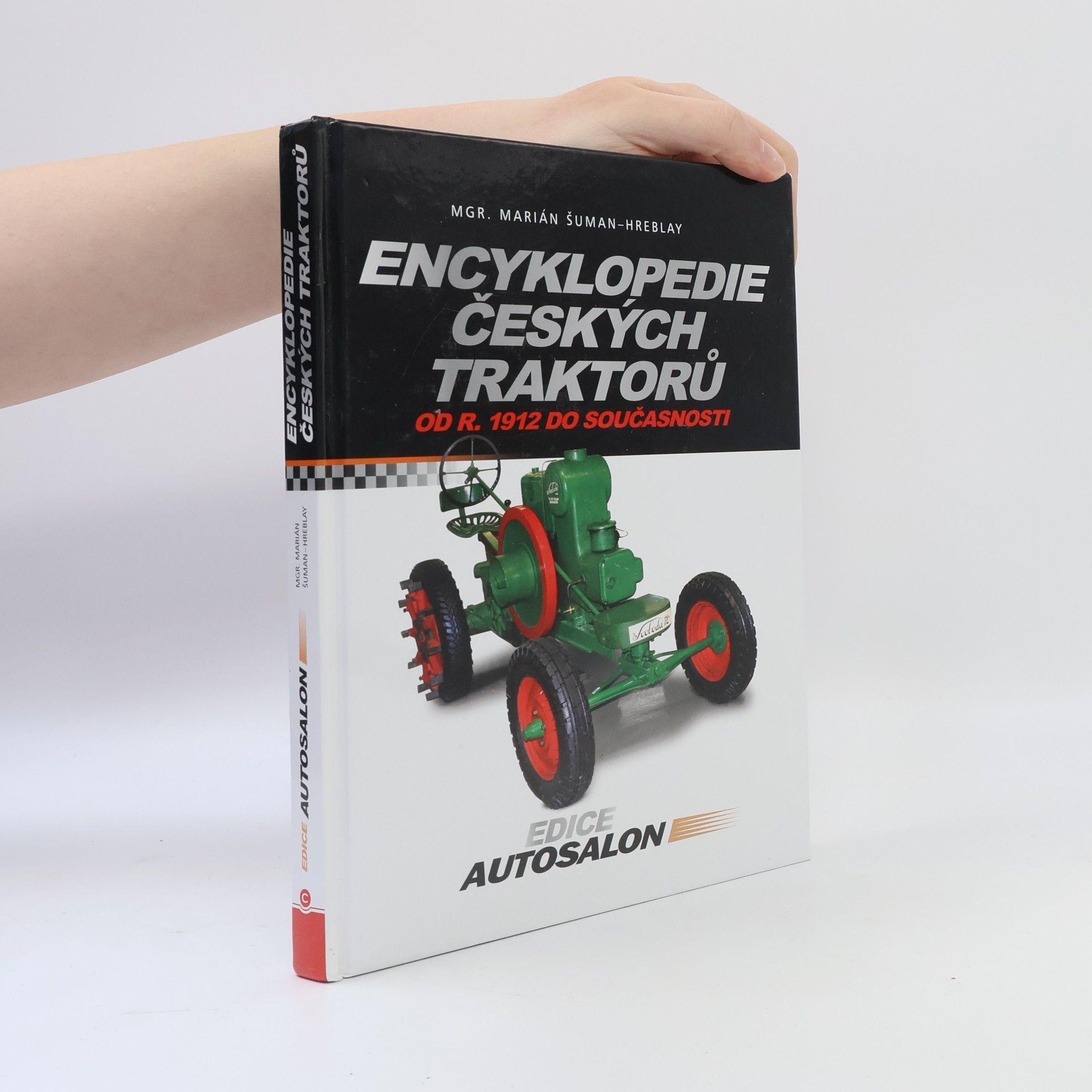 Šuman Hreblay Marián Encyklopedie českých traktorů od r. 1912 do současnosti