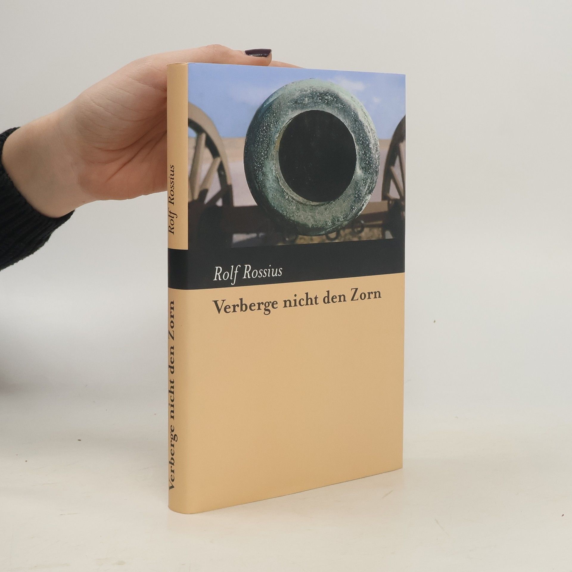 Rolf Rossius Verberge nicht den Zorn