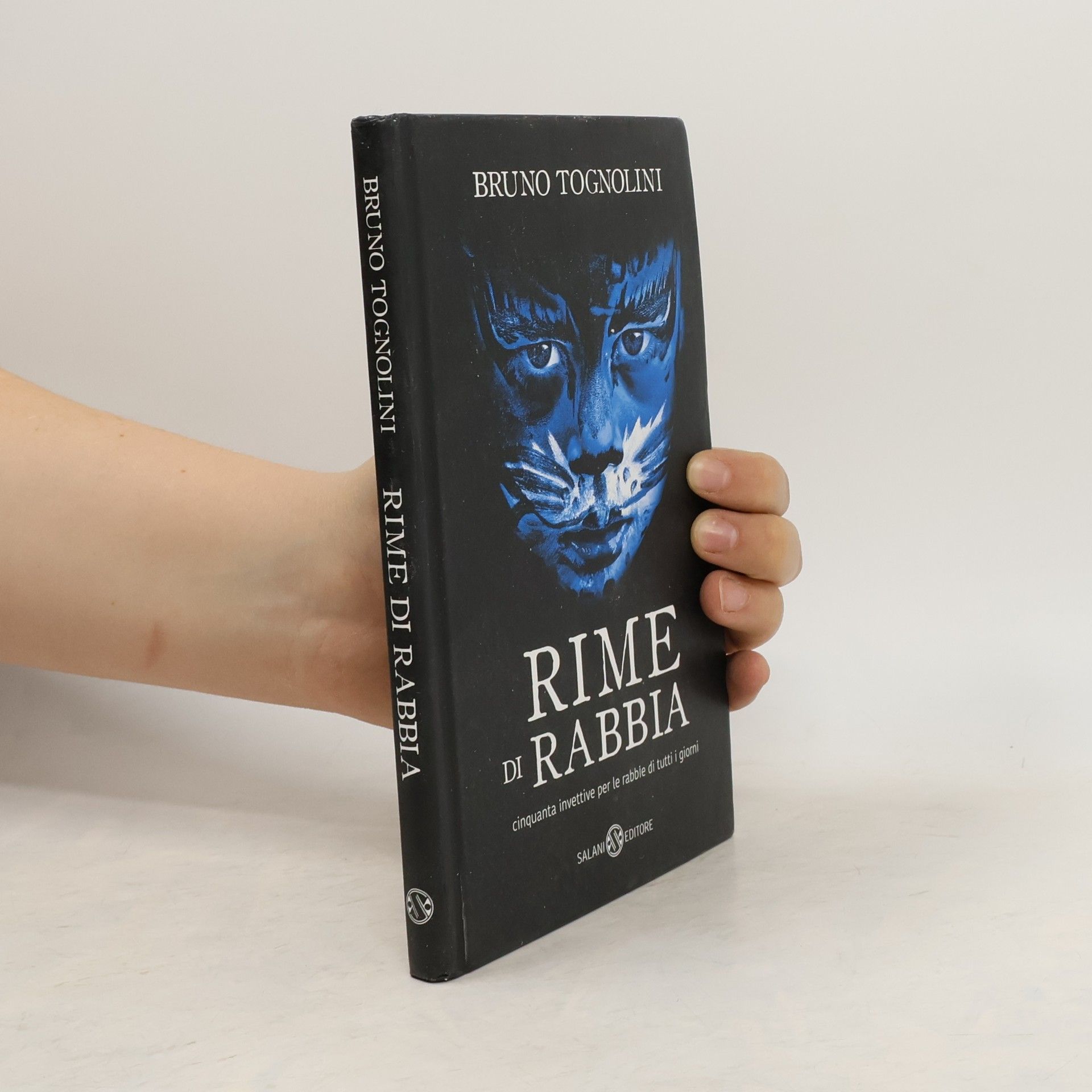 Bruno Tognolini Rime di rabbia. Cinquanta invettive per la rabbia di tutti i giorni