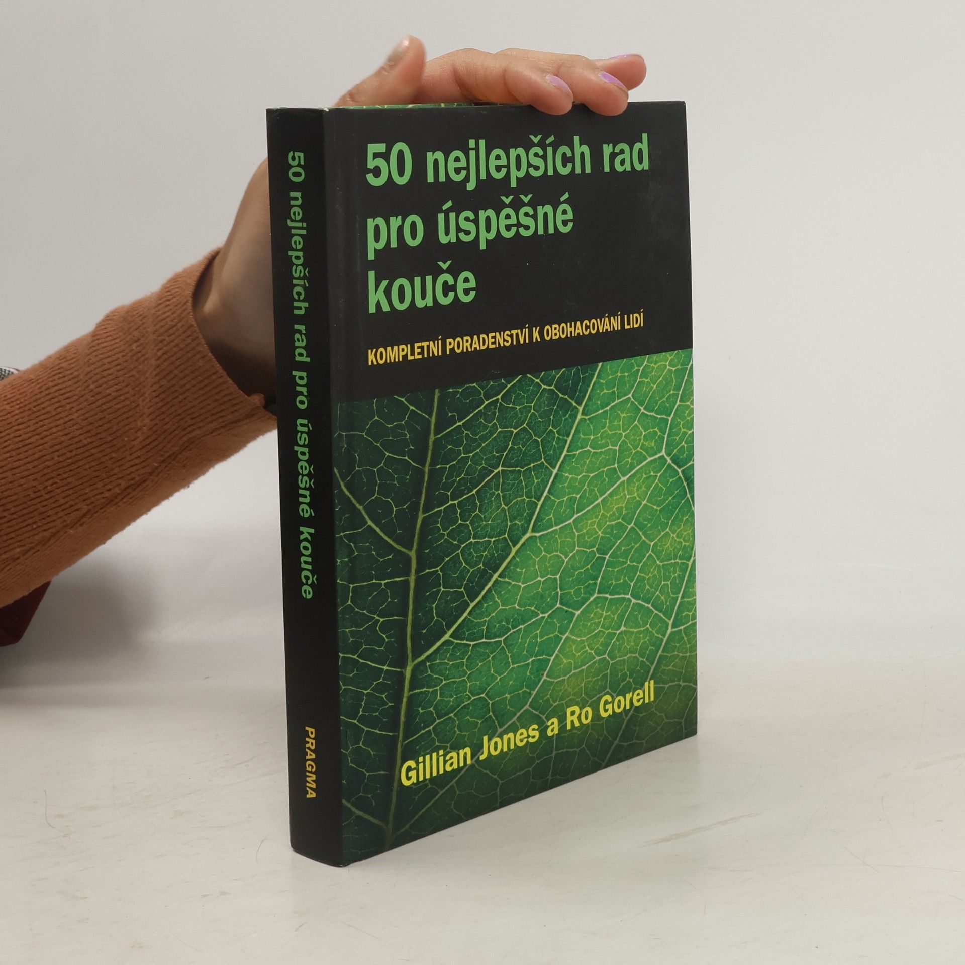 Gillian Jones 50 nejlepších rad pro úspěšné kouče: kompletní poradenství k obohacování lidí