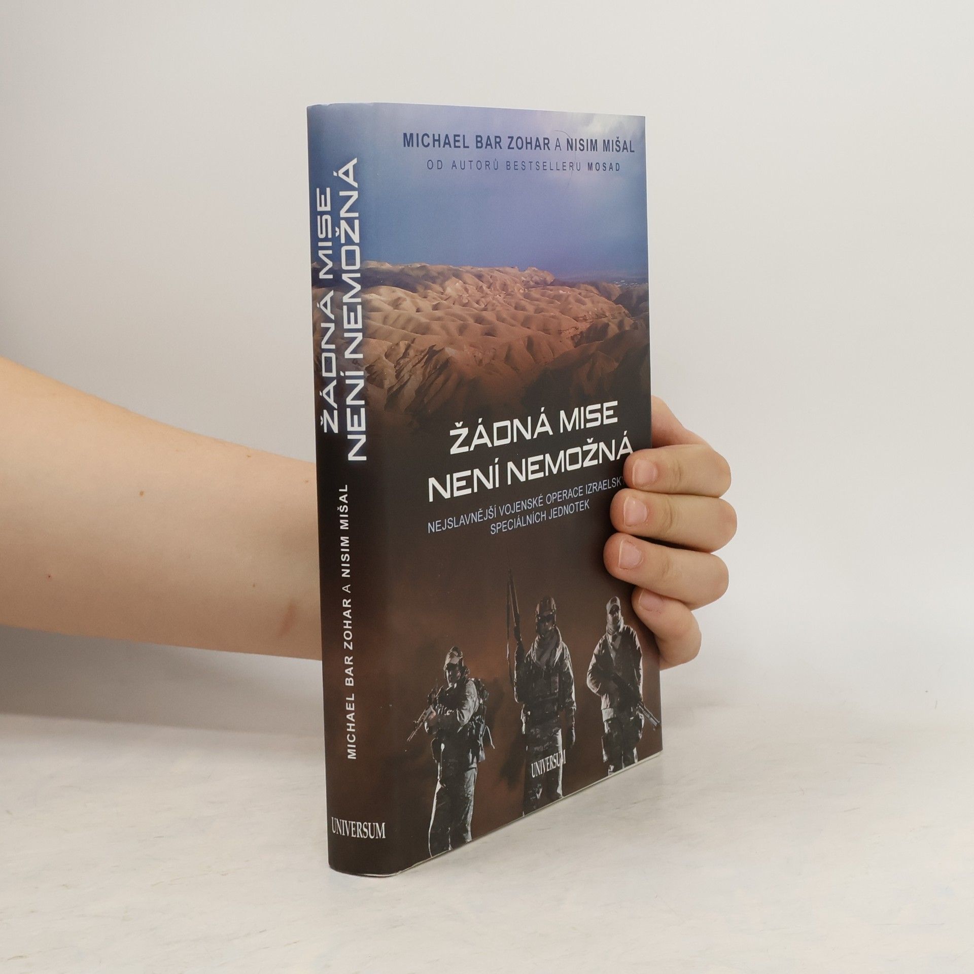 Mikhaʾel Bar Zohar Žádná mise není nemožná : nejslavnější vojenské operace izraelských speciálních jednotek