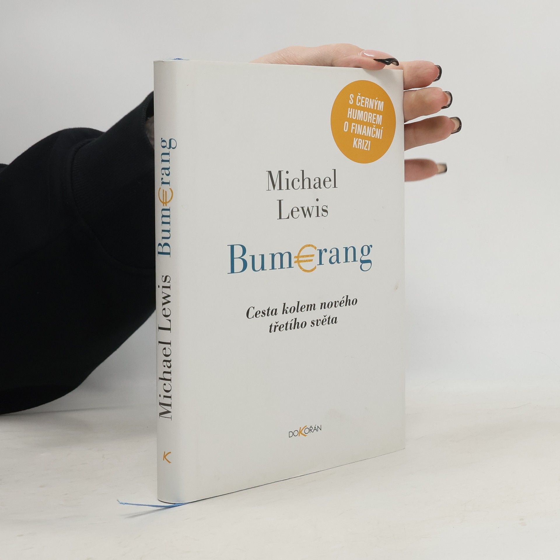 Michael Lewis Bumerang: Cesta kolem nového třetího světa