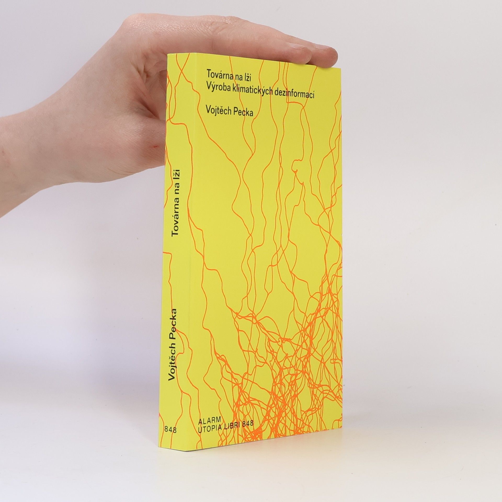 Vojtěch Pecka Továrna na lži. Výroba klimatických dezinformací