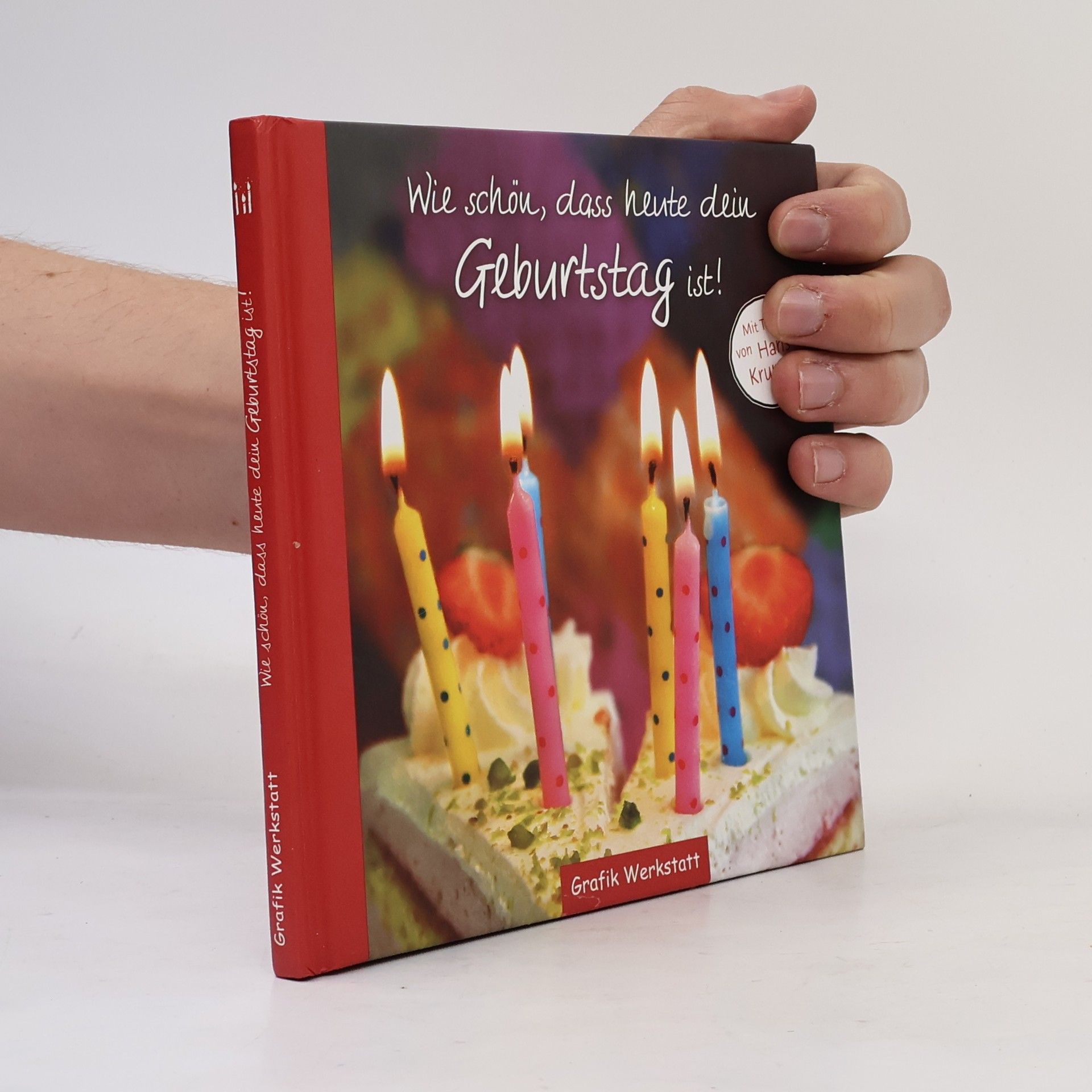 Hans Kruppa Wie schön, dass heute dein Geburtstag ist!