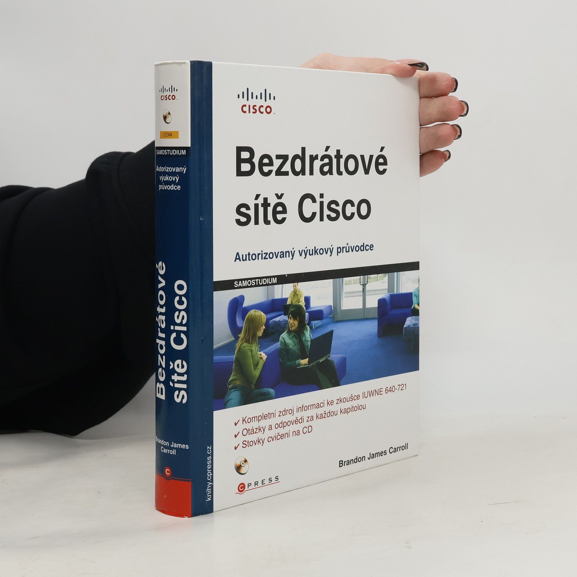 Brandon Carroll Bezdrátové sítě Cisco. Autorizovaný výukový průvodce