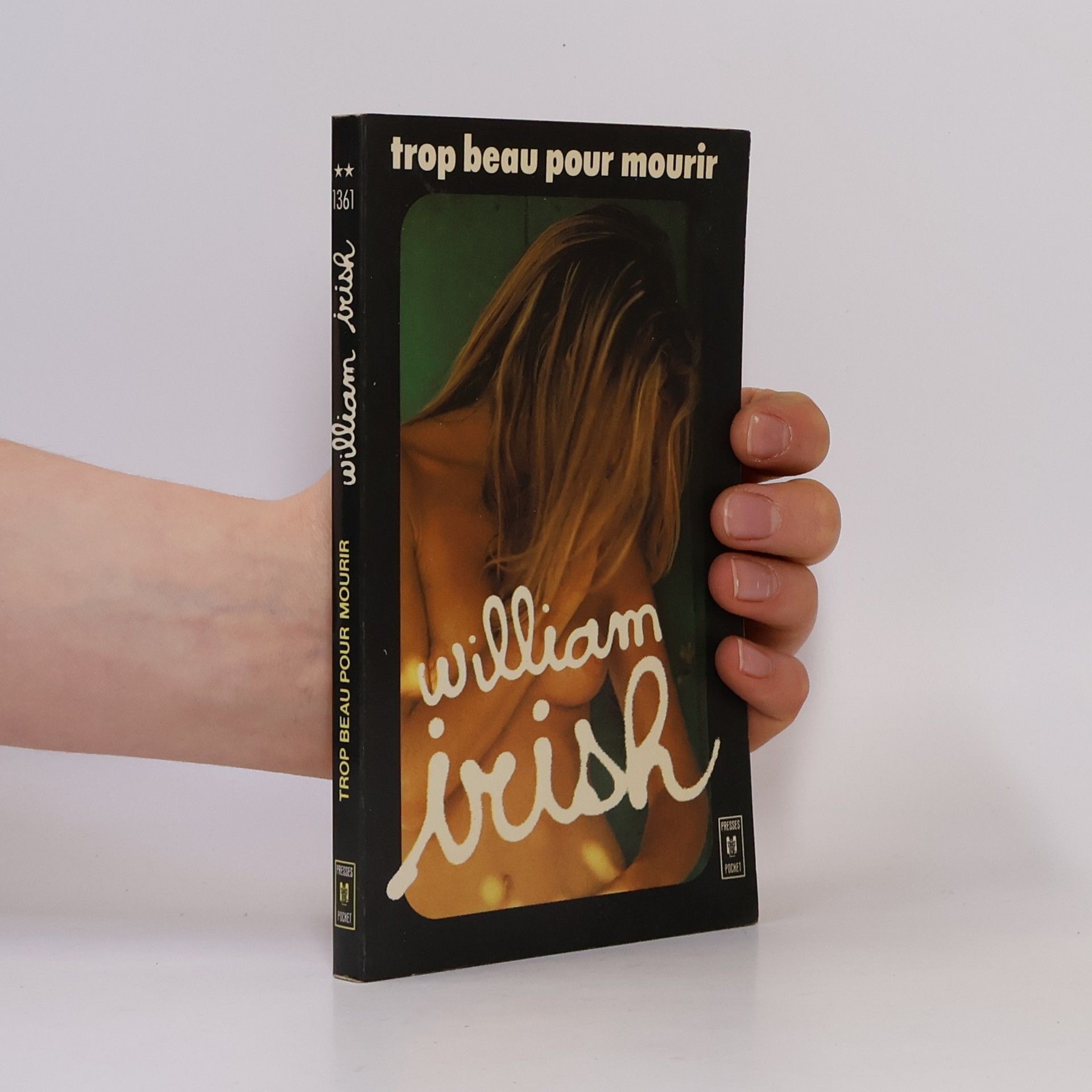 Cornell Woolrich Presses Pocket - 1361: Trop beau pour mourir