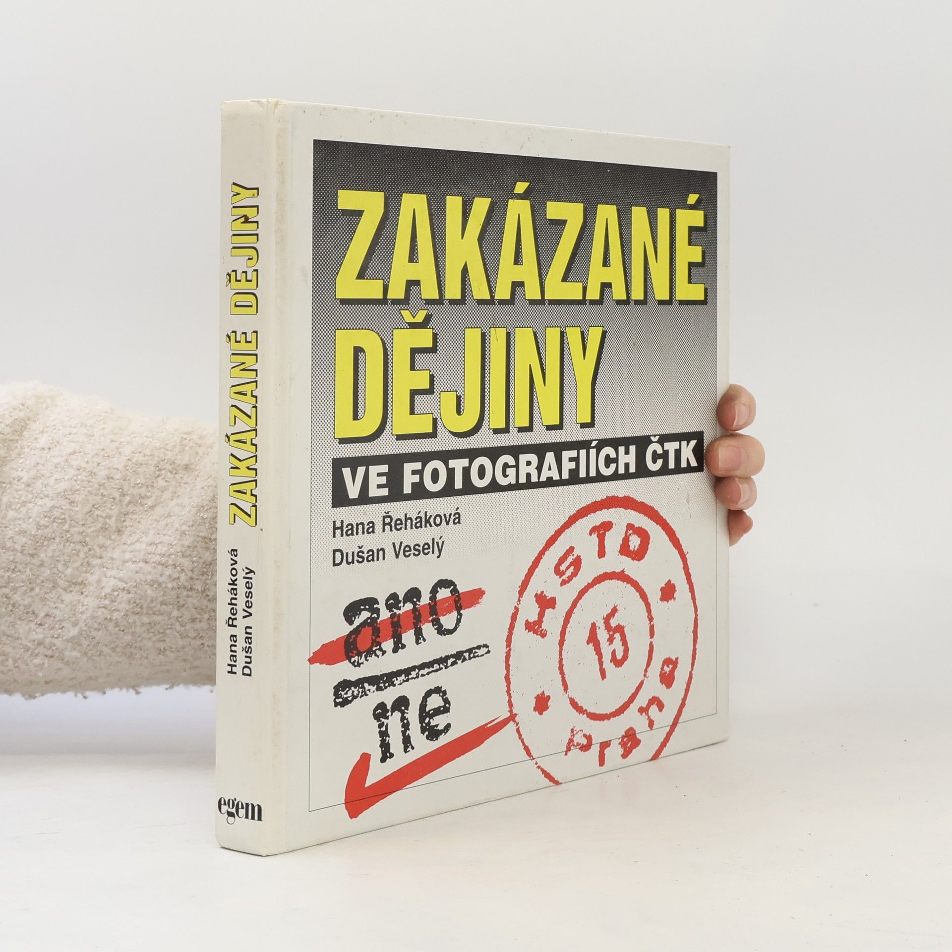 Hana Řeháková Zakázané dějiny ve fotografiích ČTK