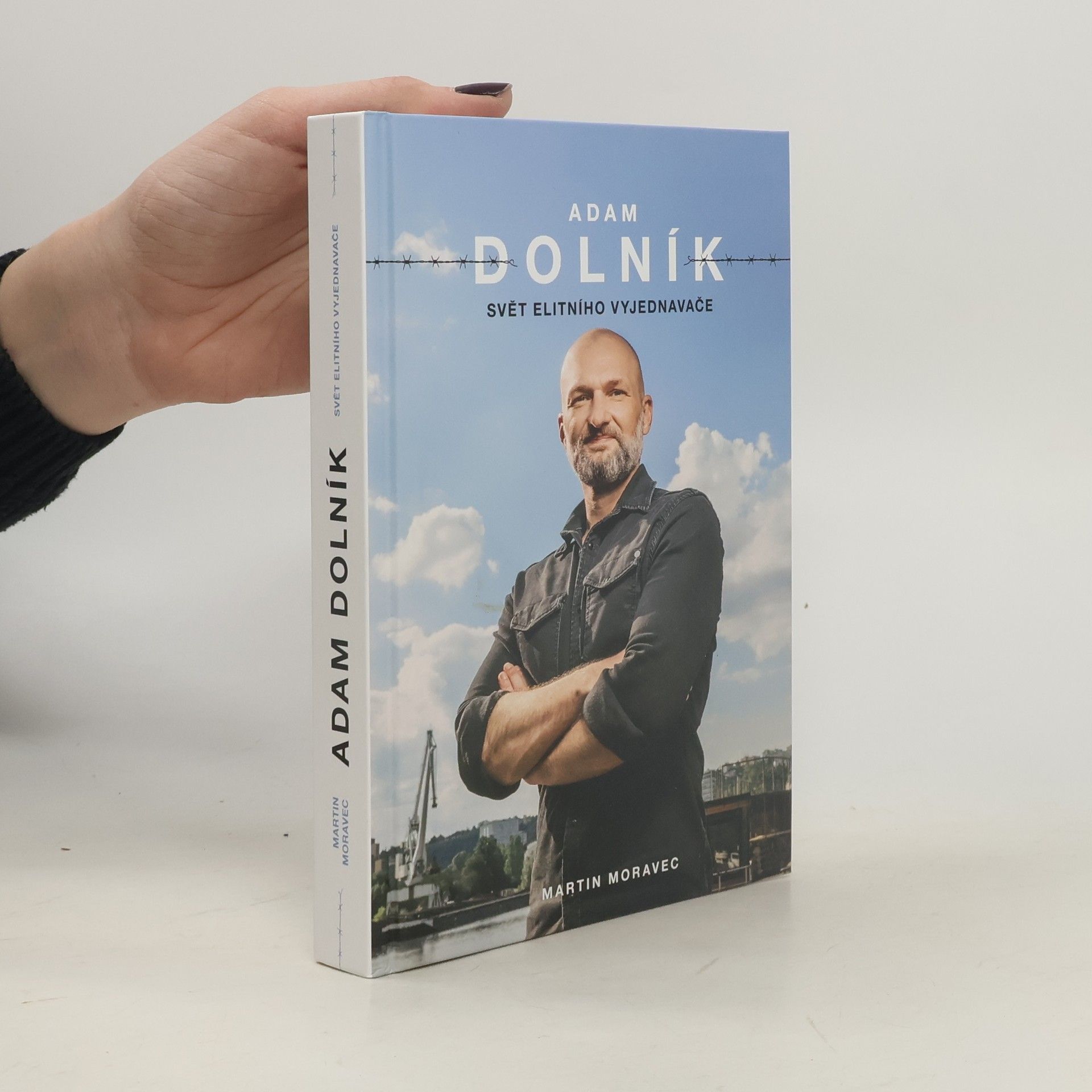 Martin Moravec Adam Dolník. Svět elitního vyjednavače